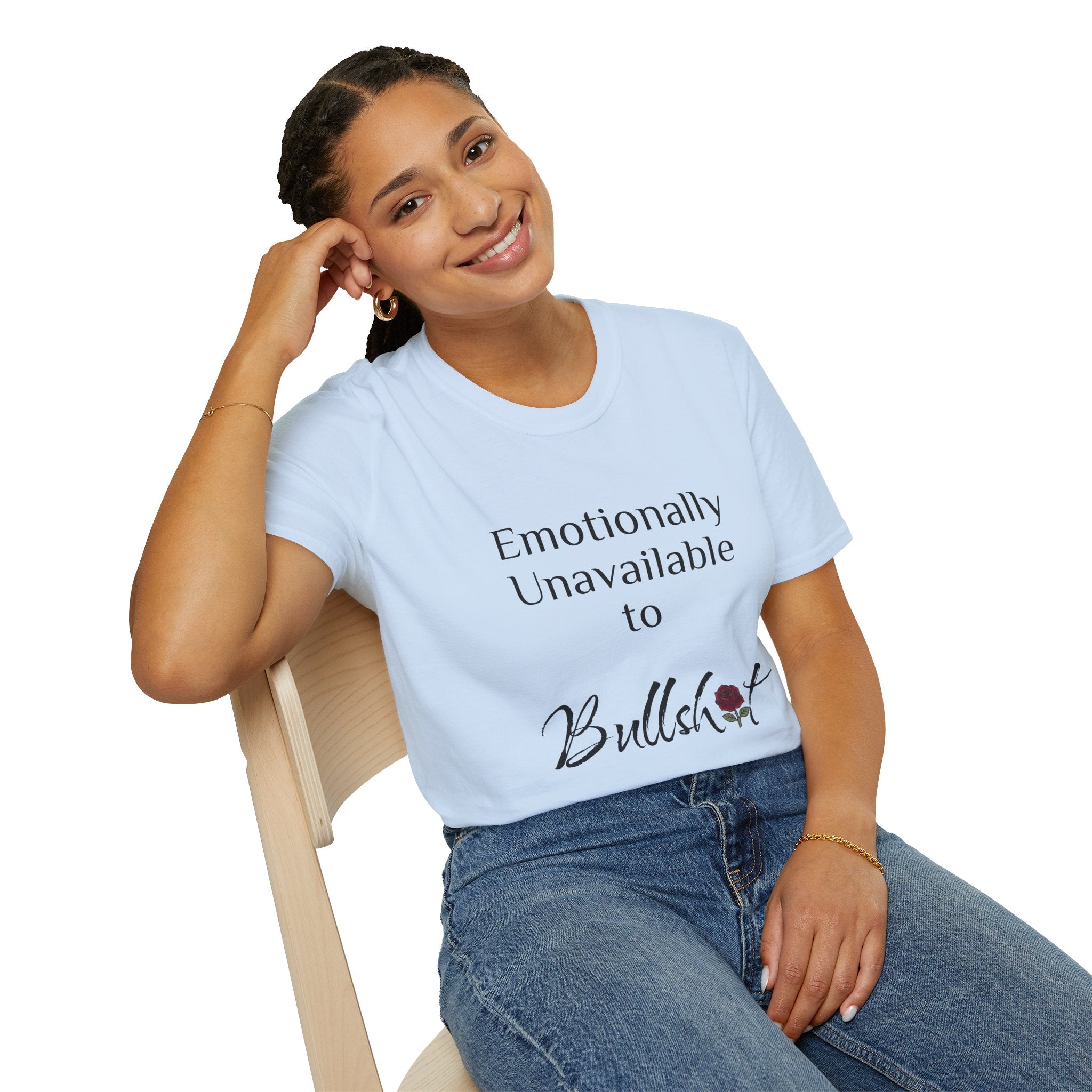 Emotionally Unavailable to Bullshit T-Shirt — Funny Sarcastic Graphic Tee