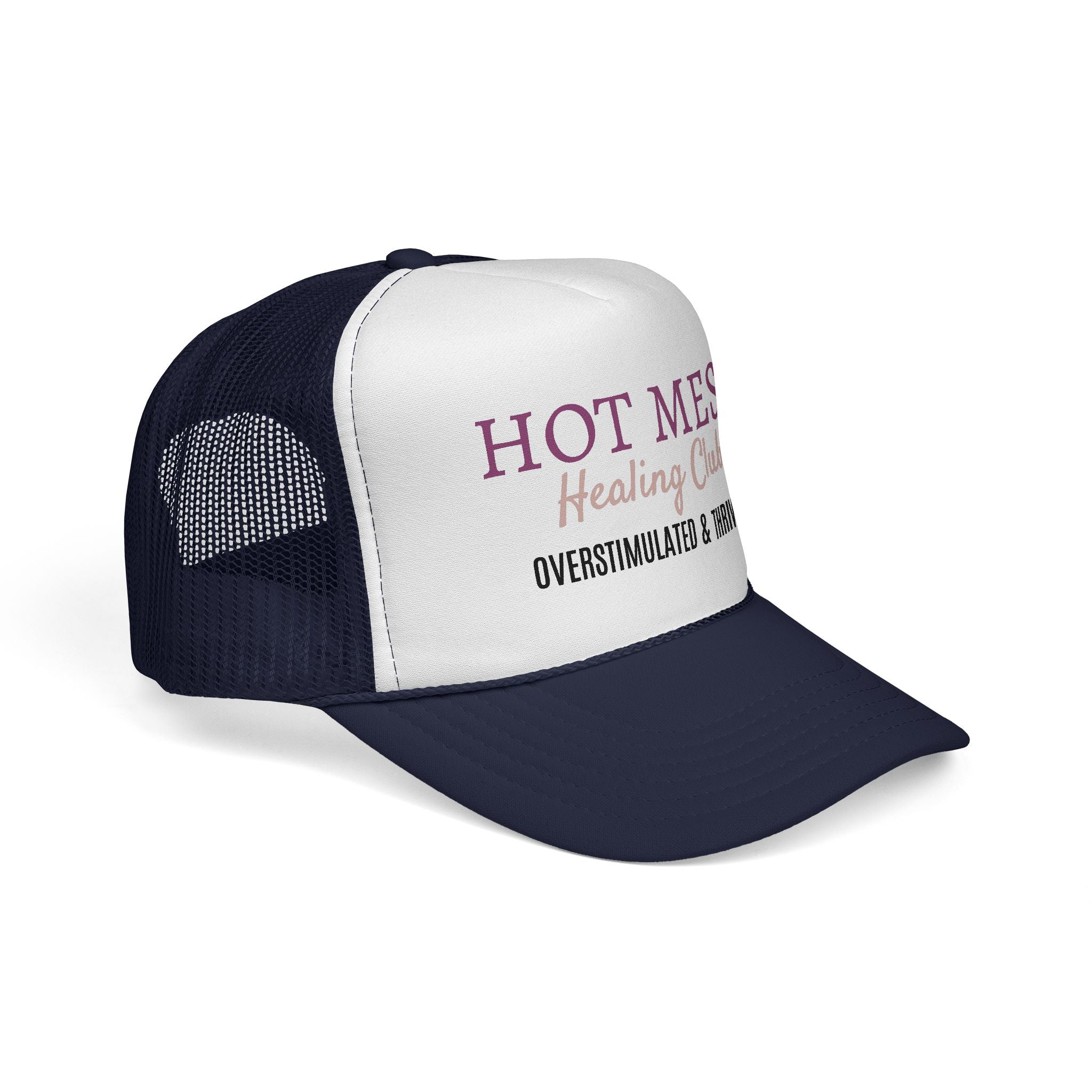 Hot Mess Healing Club Trucker Cap — "Overstimulated & Thriving" Mesh Hat