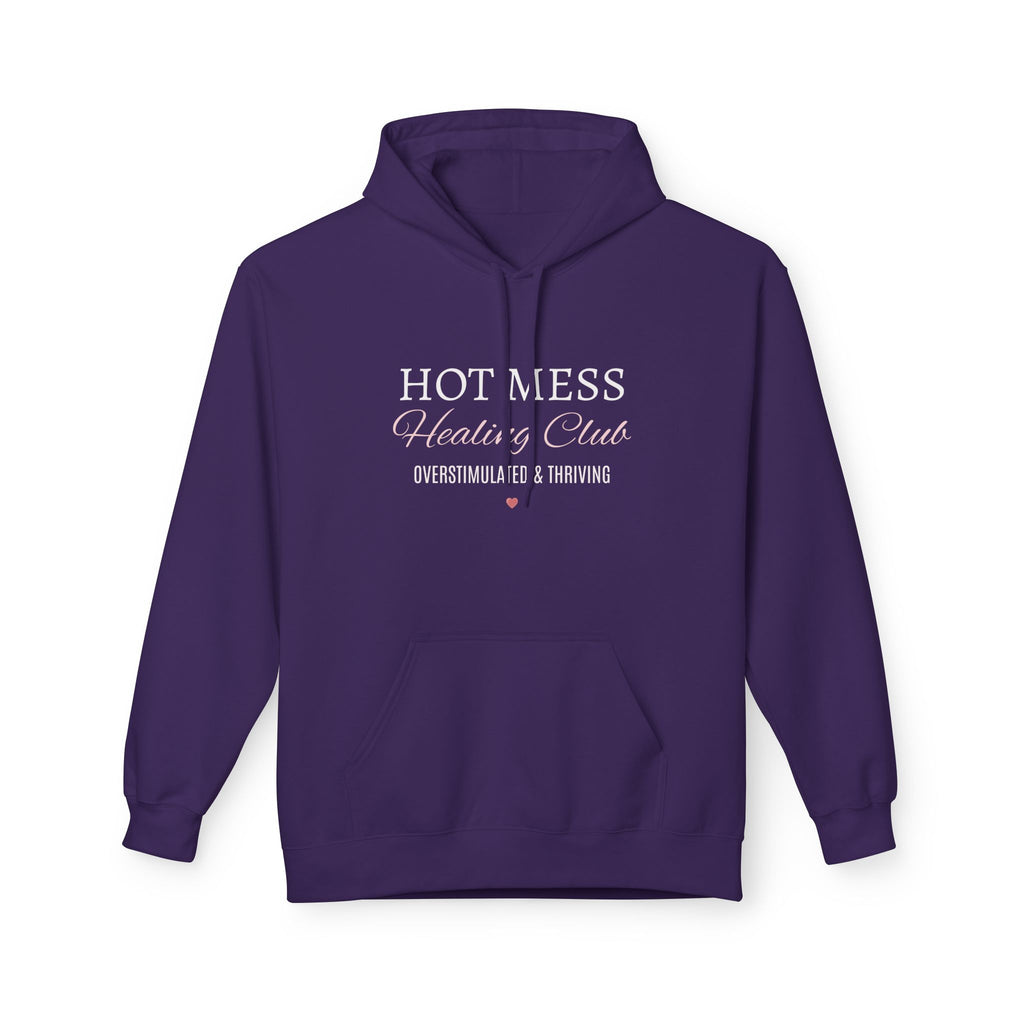 Hot Mess Healing Club Hoodie – "Overstimulated & Thriving"