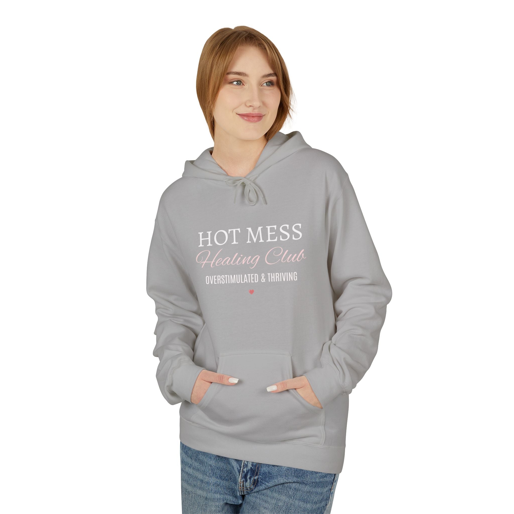 Hot Mess Healing Club Hoodie – "Overstimulated & Thriving"