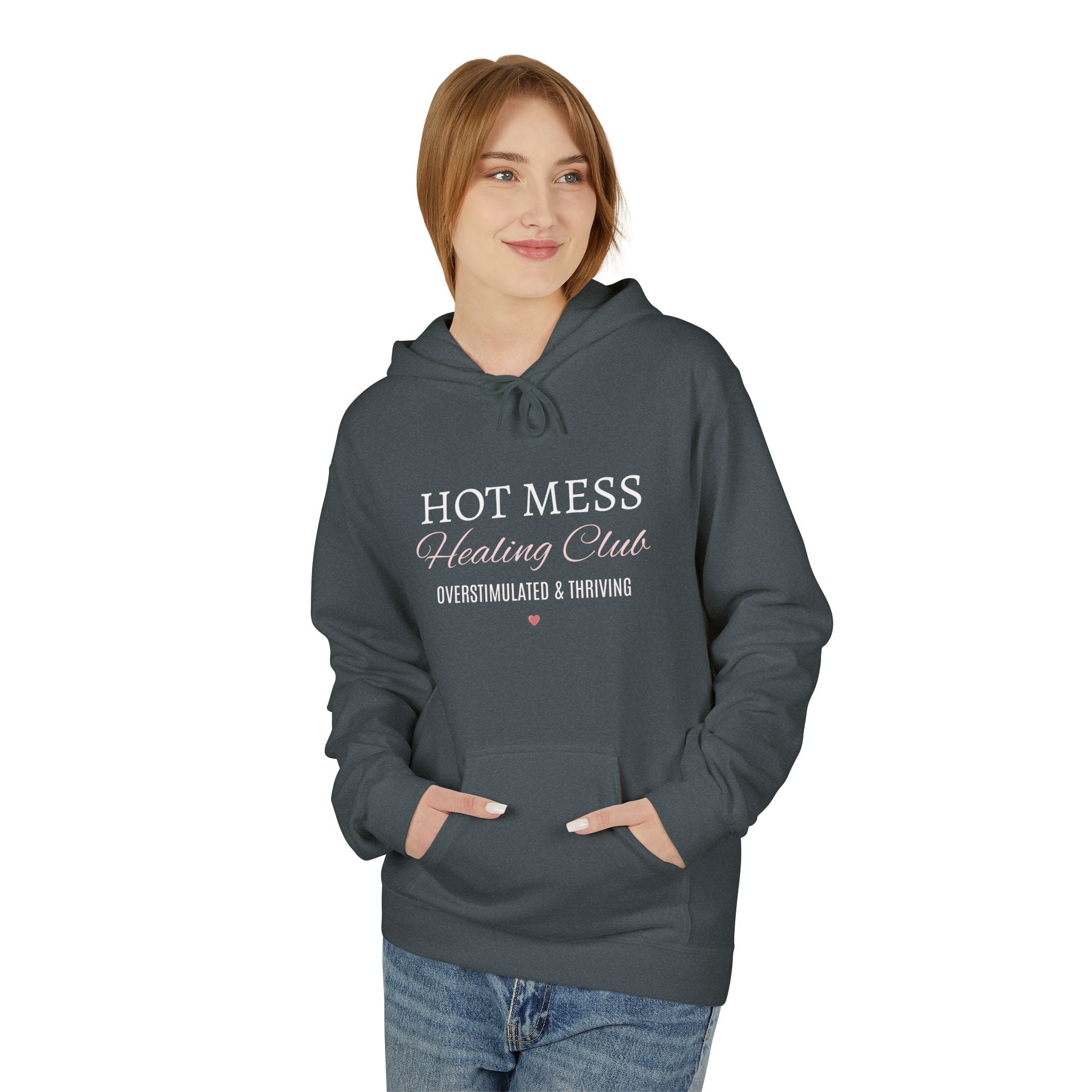 Hot Mess Healing Club Hoodie – "Overstimulated & Thriving"