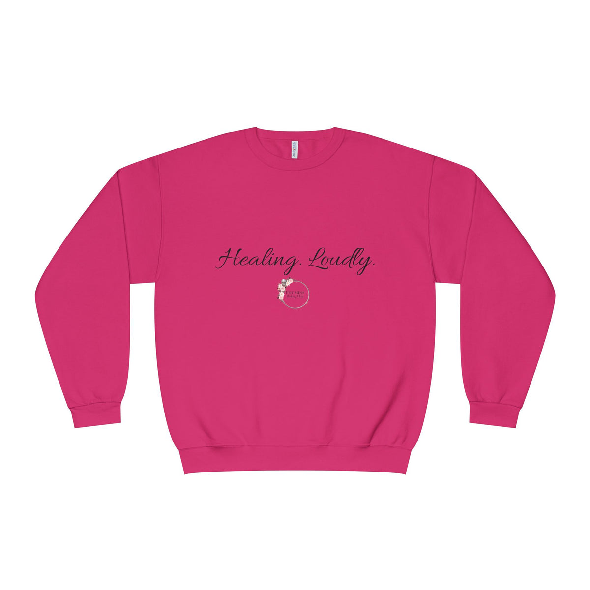 Healing Loudly Crewneck Sweatshirt — Inspirational Self-Care Pullover