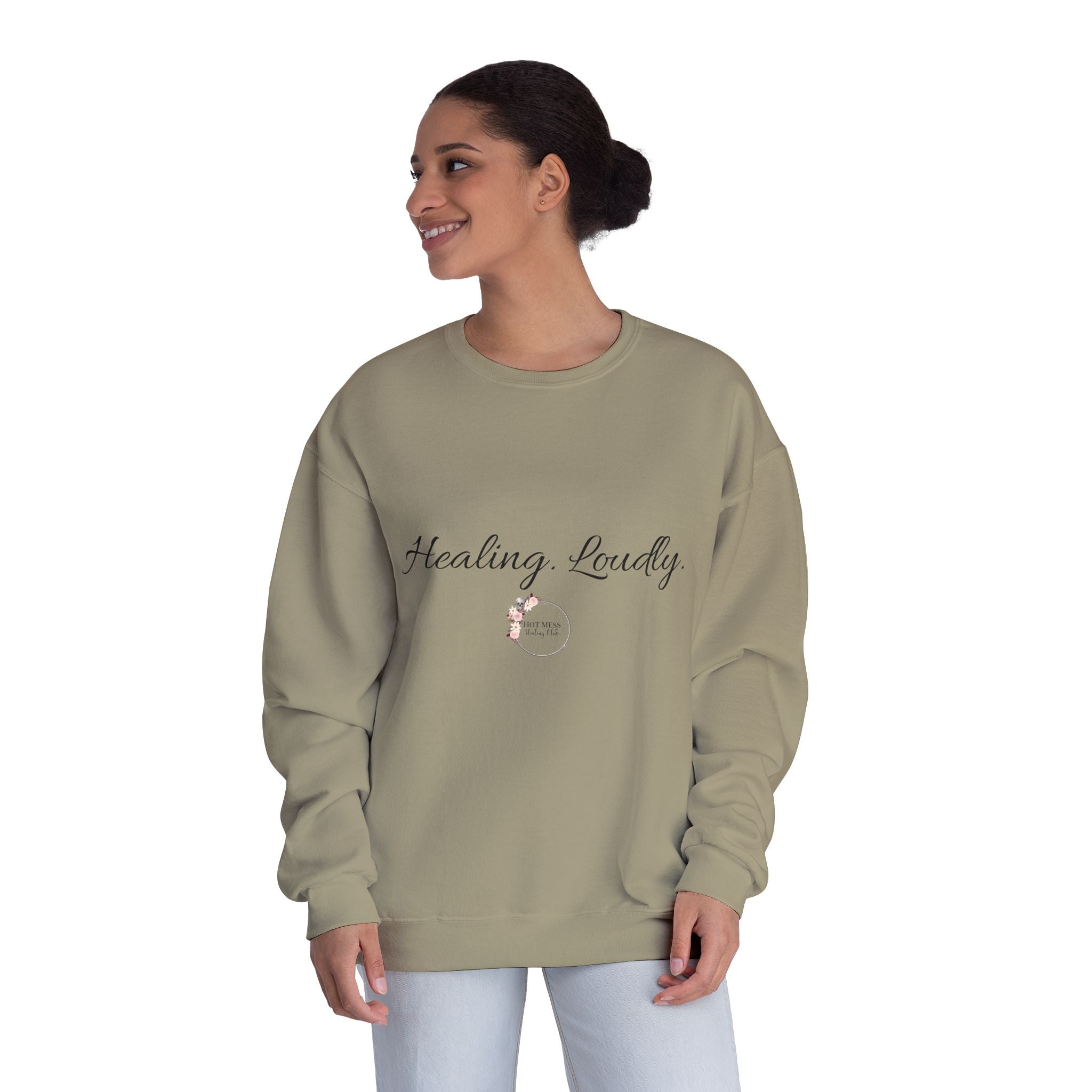 Healing Loudly Crewneck Sweatshirt — Inspirational Self-Care Pullover