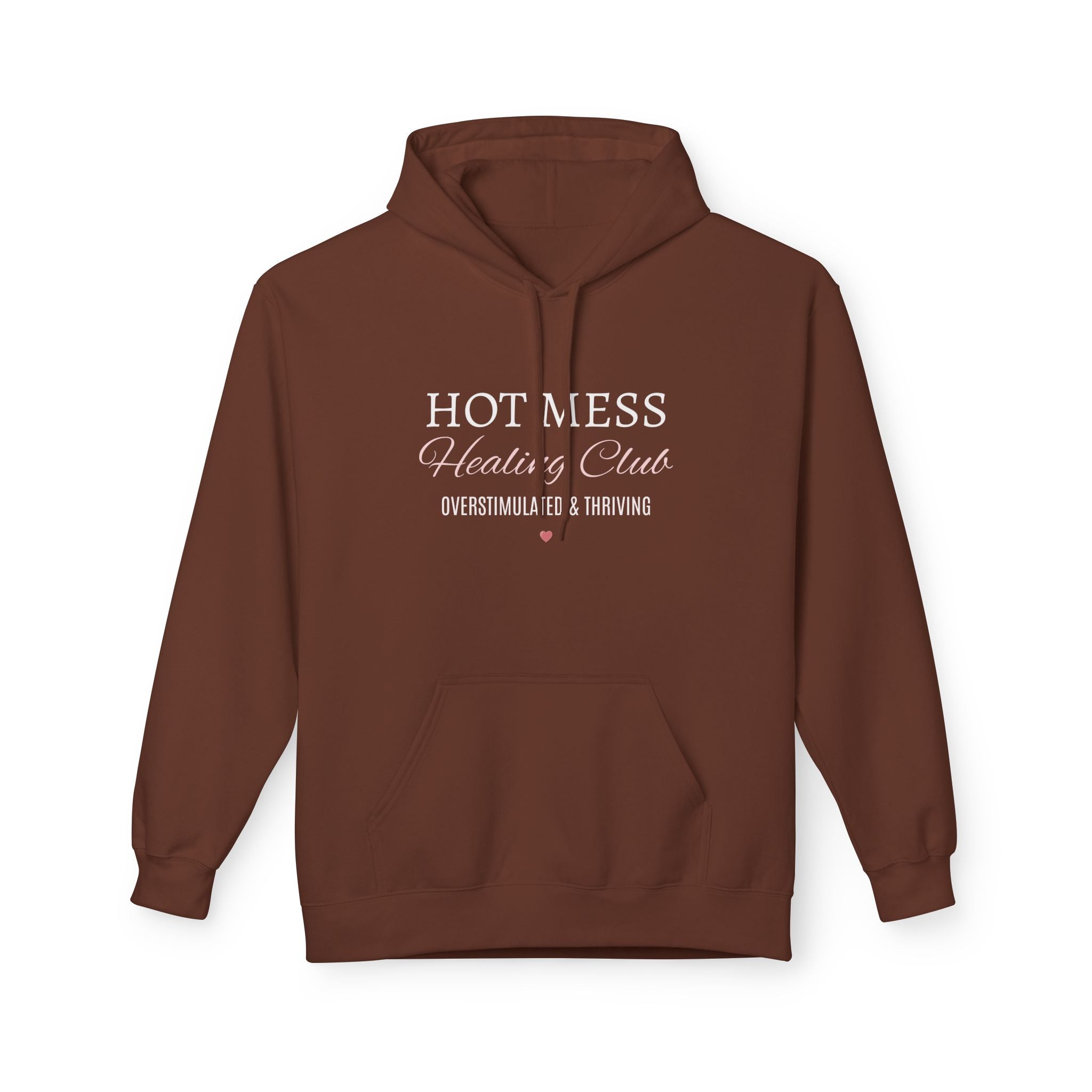 Hot Mess Healing Club Hoodie – "Overstimulated & Thriving"