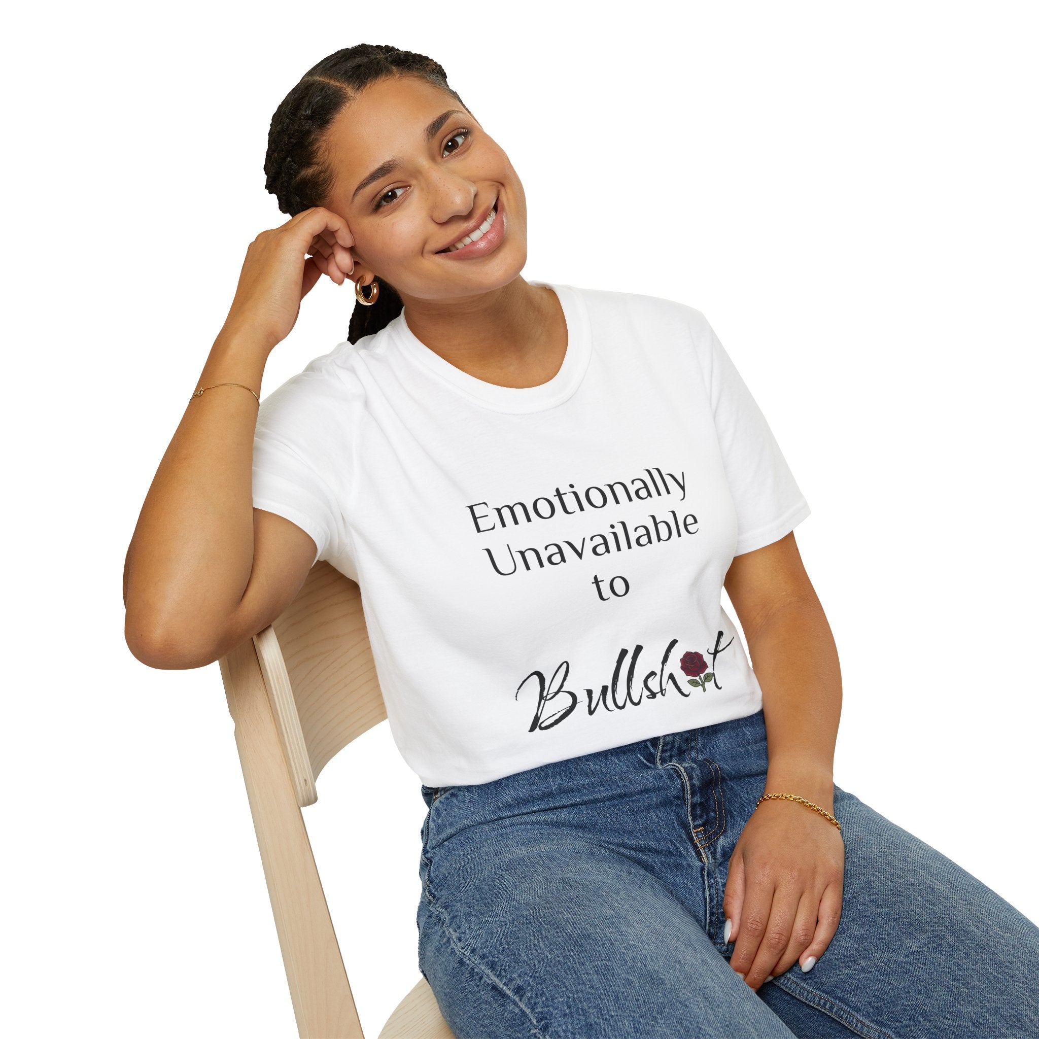 Emotionally Unavailable to Bullshit T-Shirt — Funny Sarcastic Graphic Tee