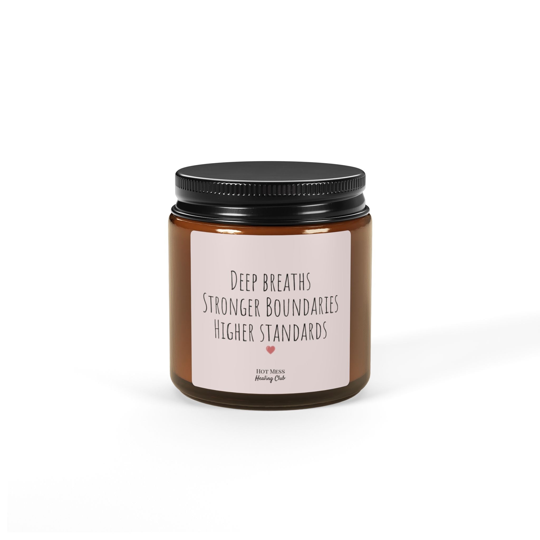 Scented Soy Candle — "Deep Breaths, Stronger Boundaries, Higher Standards" (Amber Jar)