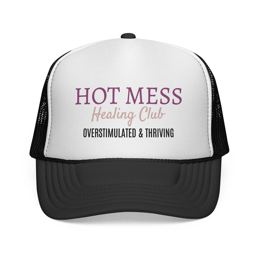 Hot Mess Healing Club Trucker Cap — "Overstimulated & Thriving" Mesh Hat