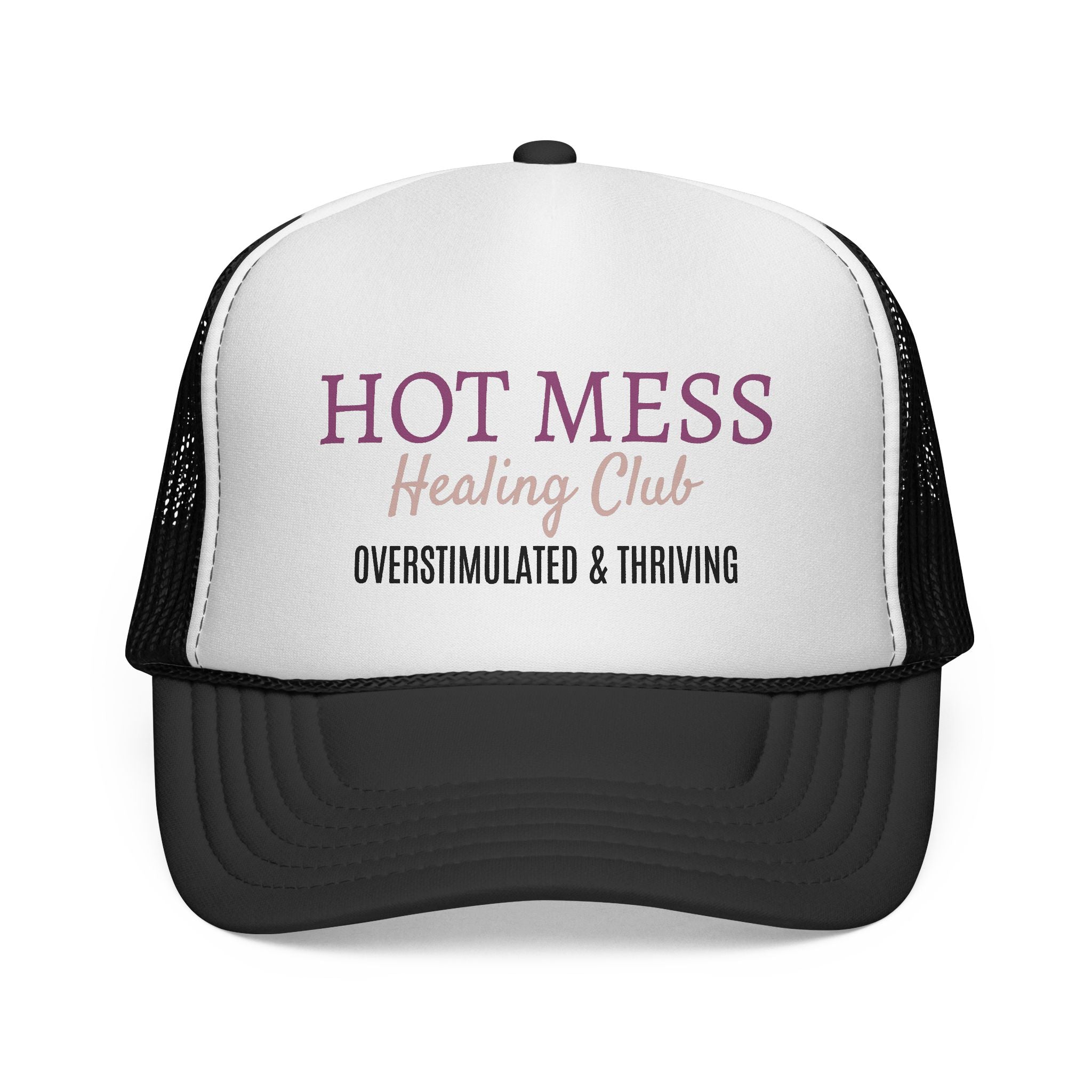 Hot Mess Healing Club Trucker Cap — "Overstimulated & Thriving" Mesh Hat