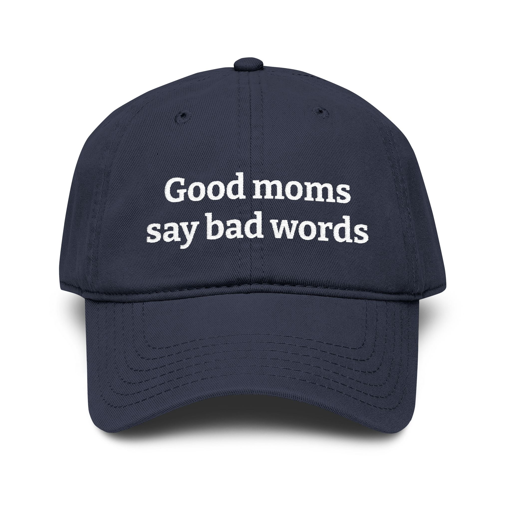 Washed Baseball Cap — “Good moms say bad words” Embroidered Mom Hat (Hot Mess Healing Club Back)
