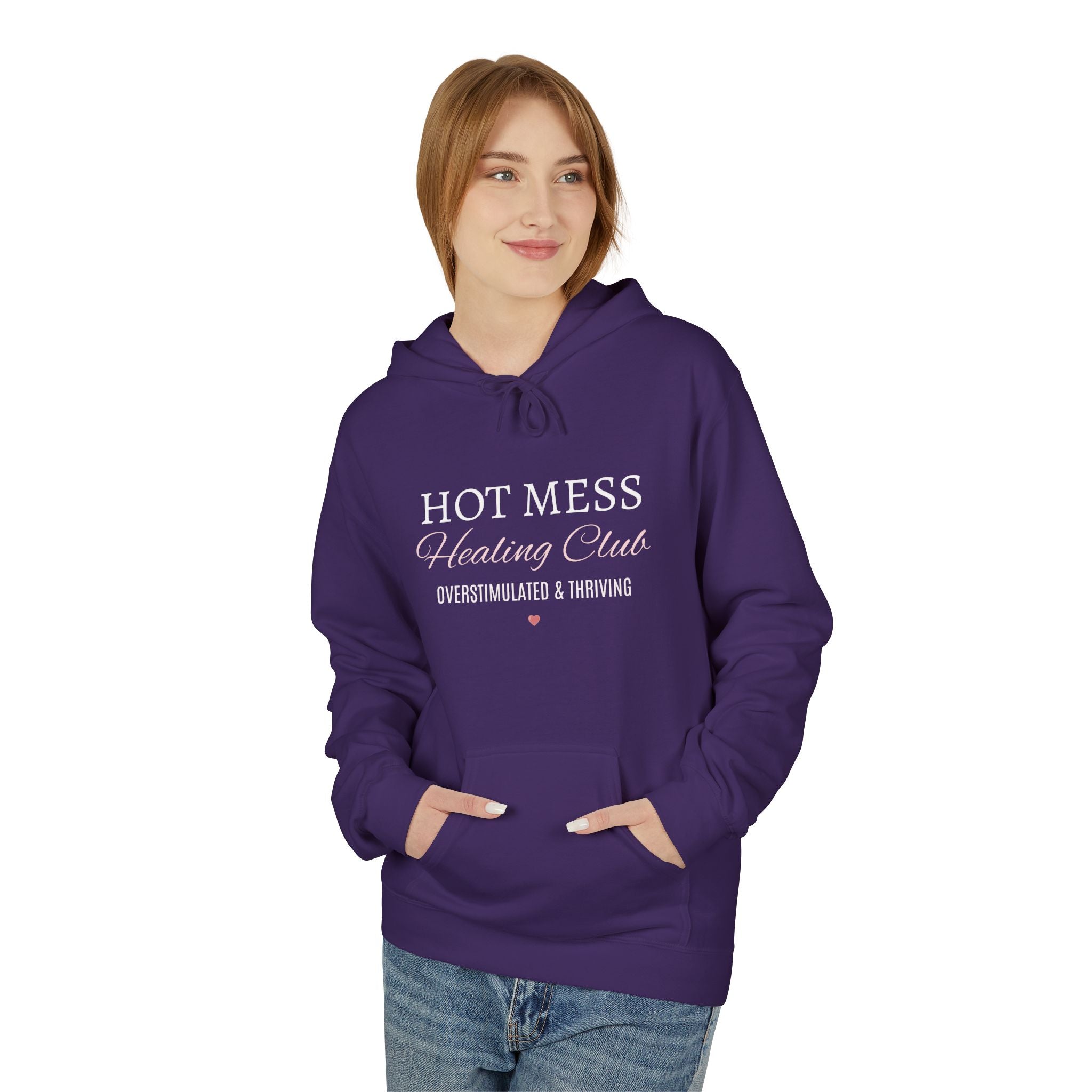 Hot Mess Healing Club Hoodie – "Overstimulated & Thriving"