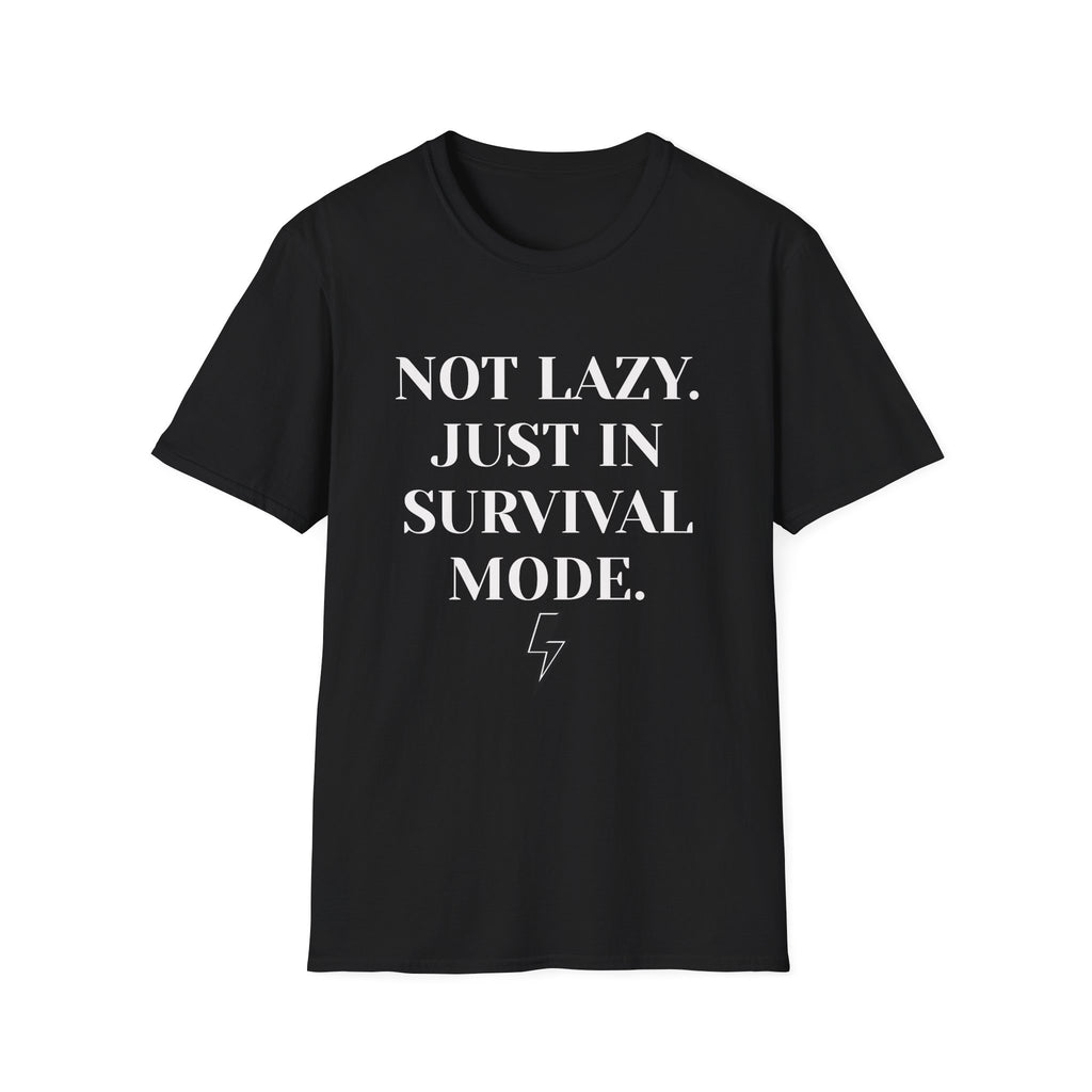 Survival Mode T-Shirt — "Not Lazy. Just In Survival Mode." Relaxed Graphic Tee