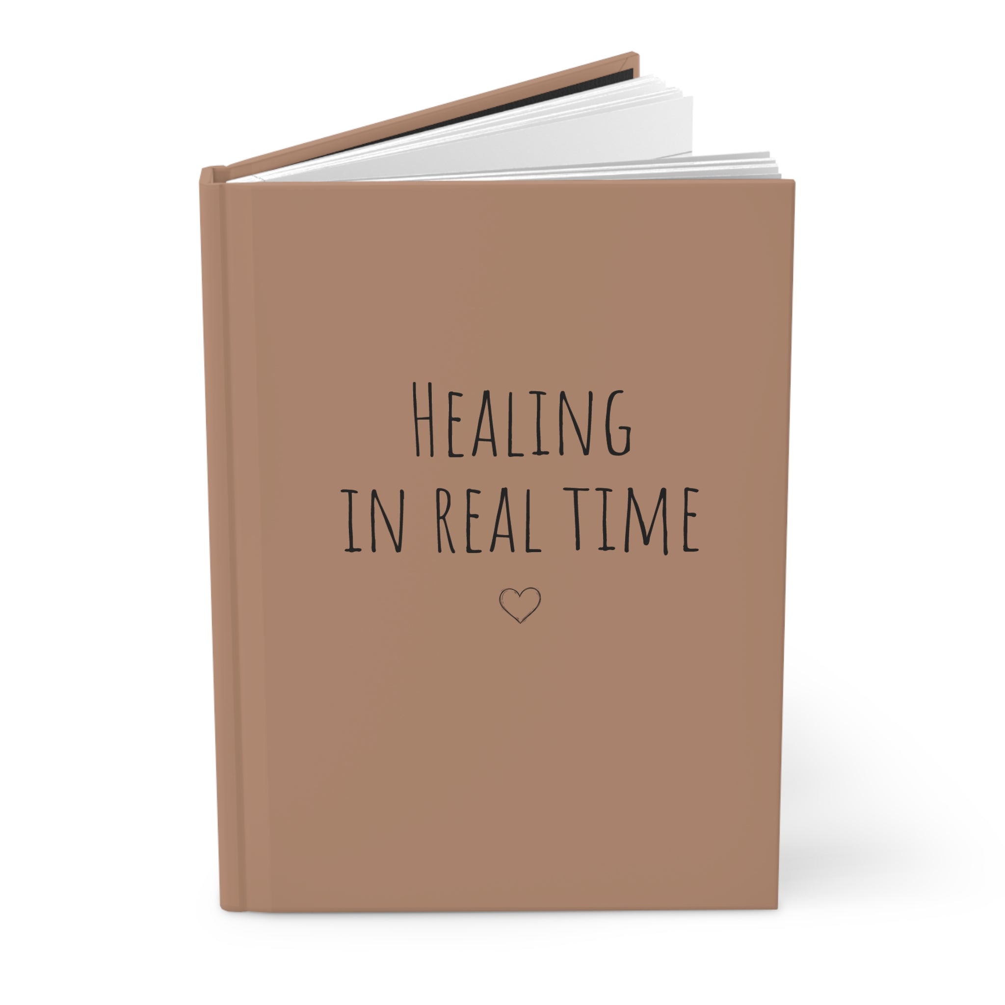 Healing in Real Time Hardcover Journal — Lined Wellness Notebook
