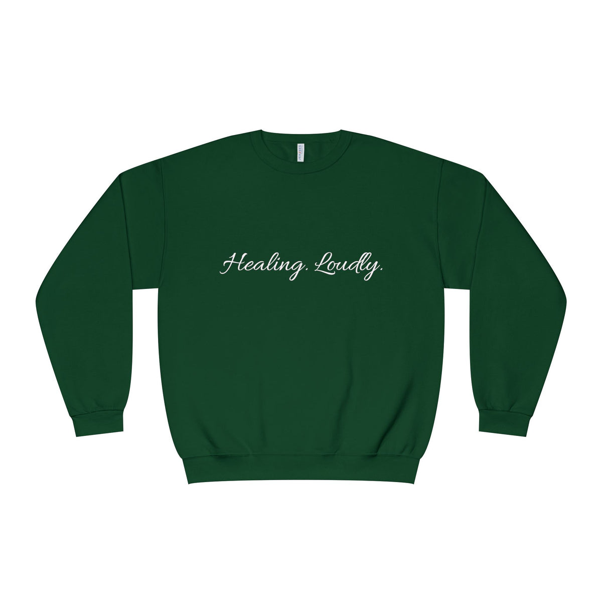 Healing Loudly Crewneck Sweatshirt — Inspirational Self-Care Pullover
