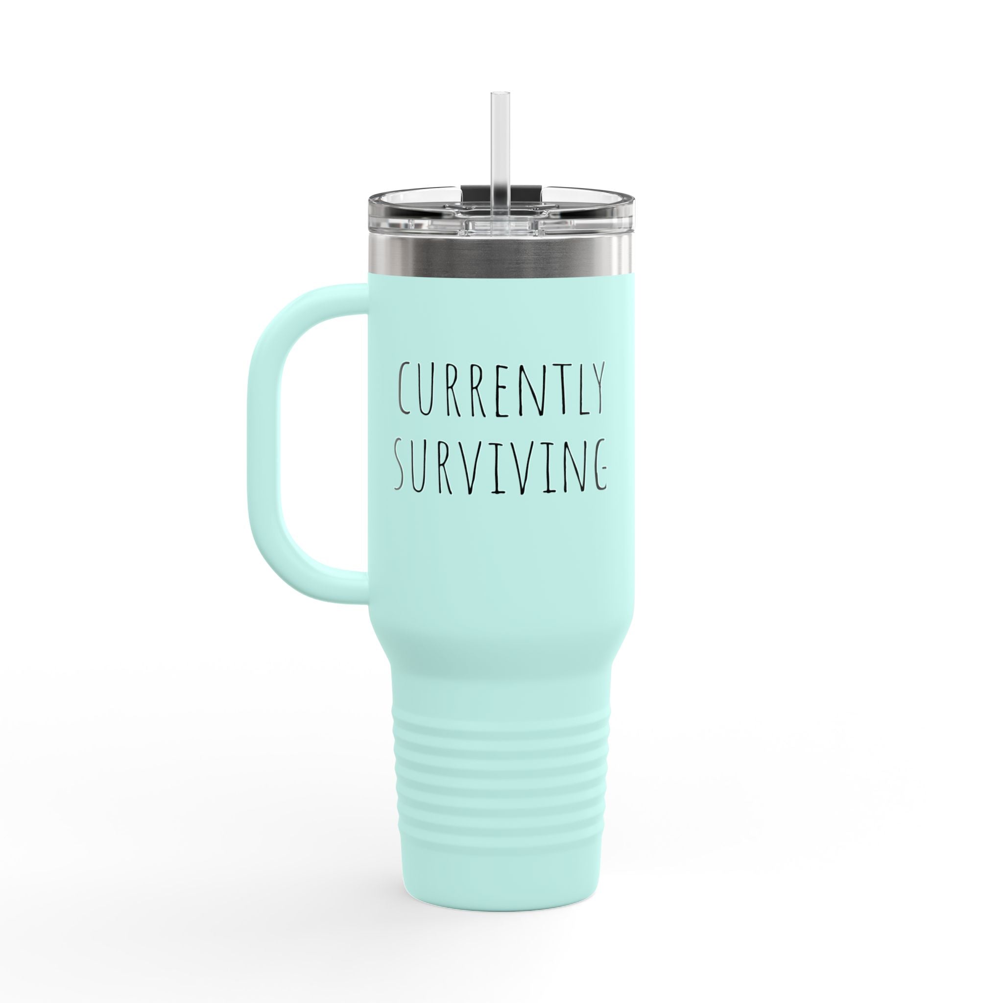 Insulated Travel Mug, 40oz- "Currently Surviving"