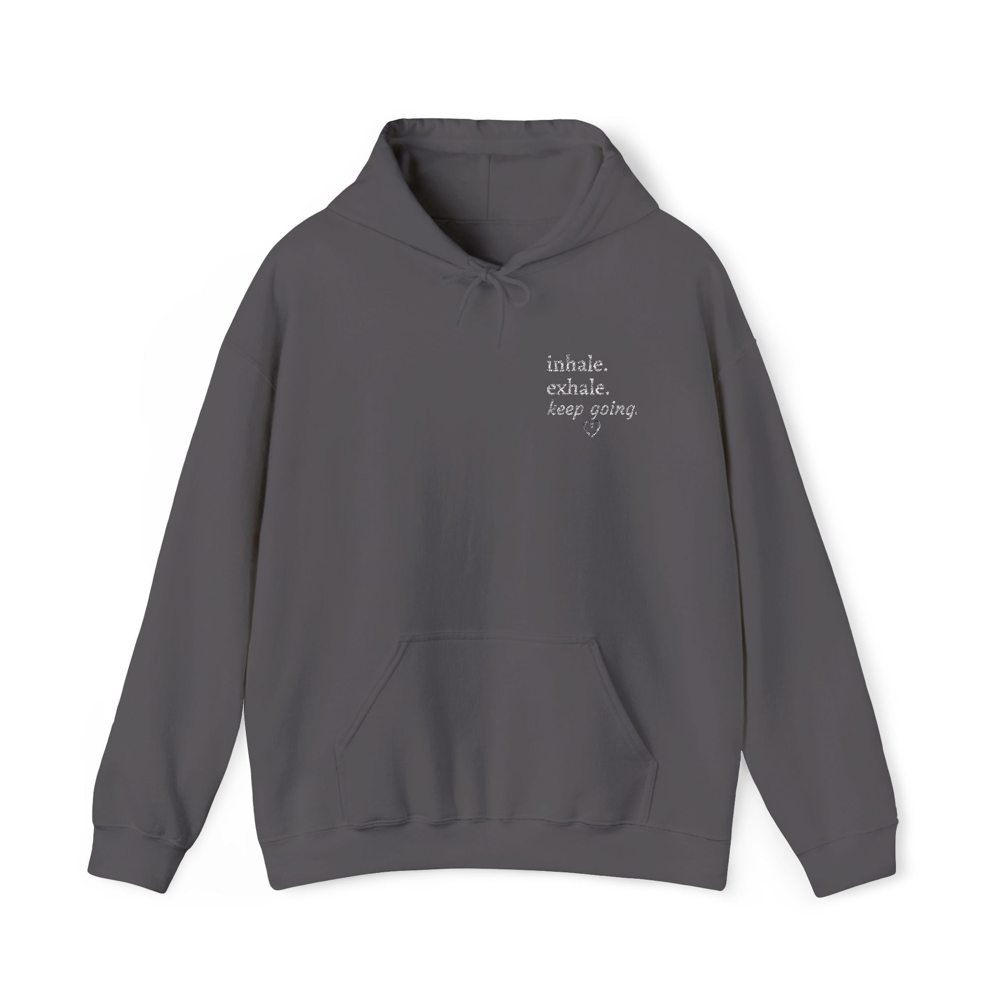 Hoodie — Small Chest Script Graphic "inhale. exhale. keep going." | Minimal Streetwear