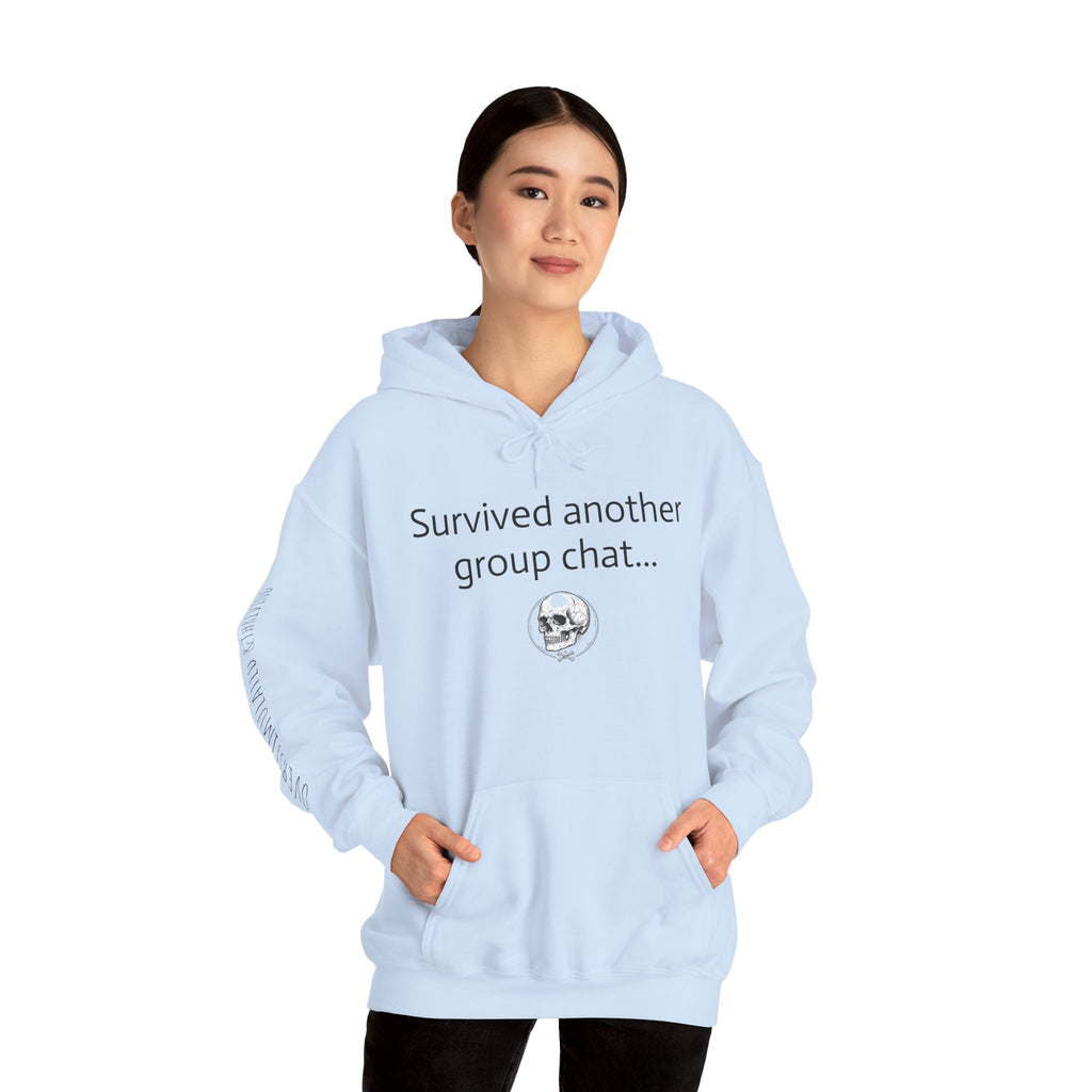 Hoodie — "Survived Another Group Chat" Funny Skull Graphic Hoodie