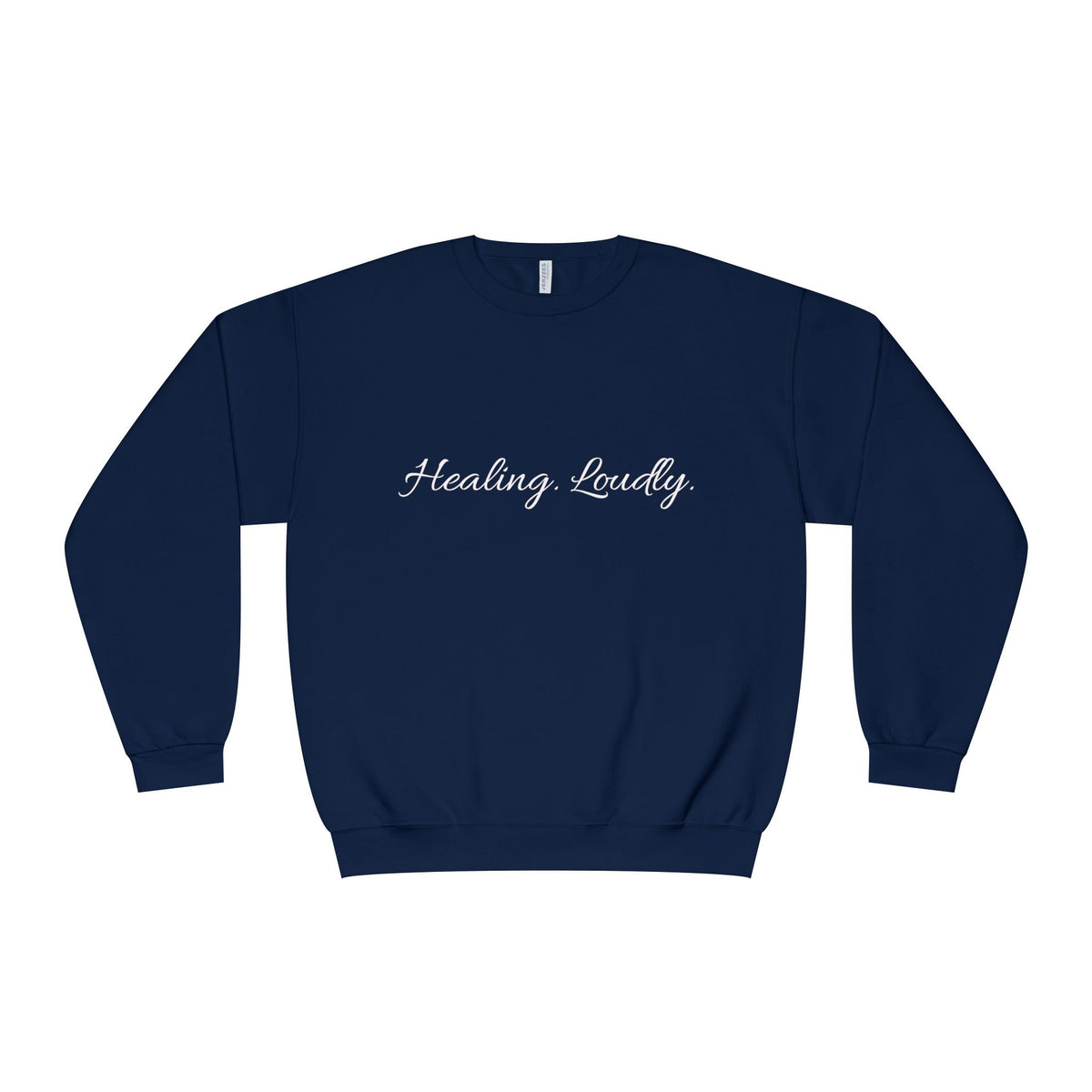 Healing Loudly Crewneck Sweatshirt — Inspirational Self-Care Pullover
