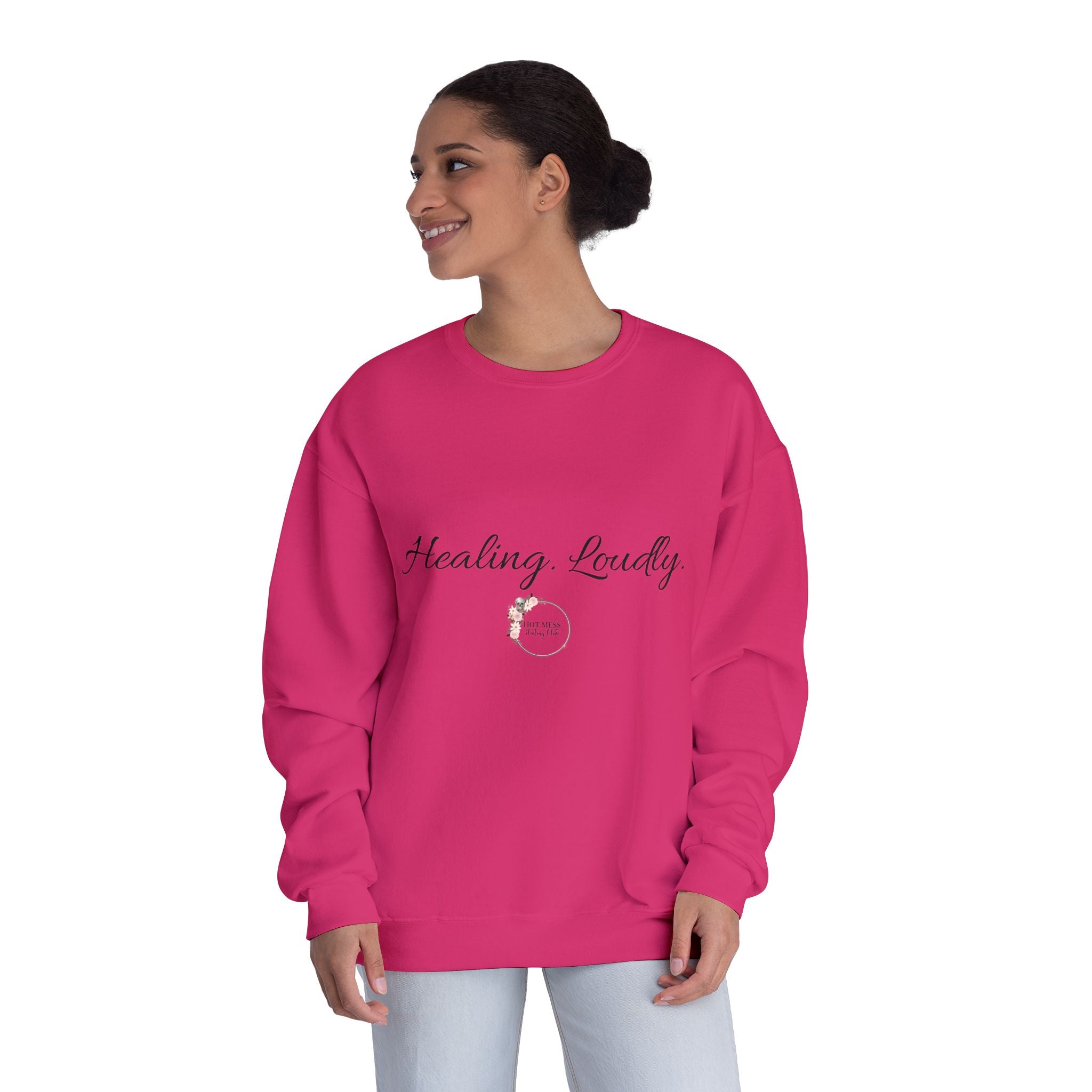 Healing Loudly Crewneck Sweatshirt — Inspirational Self-Care Pullover