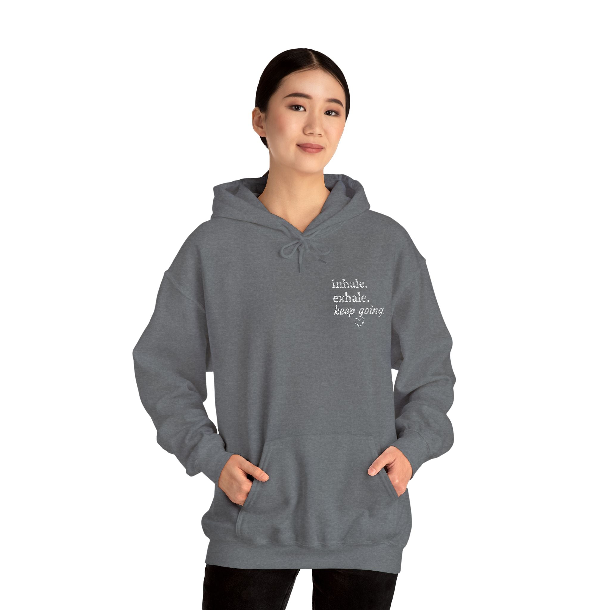Hoodie — Small Chest Script Graphic "inhale. exhale. keep going." | Minimal Streetwear