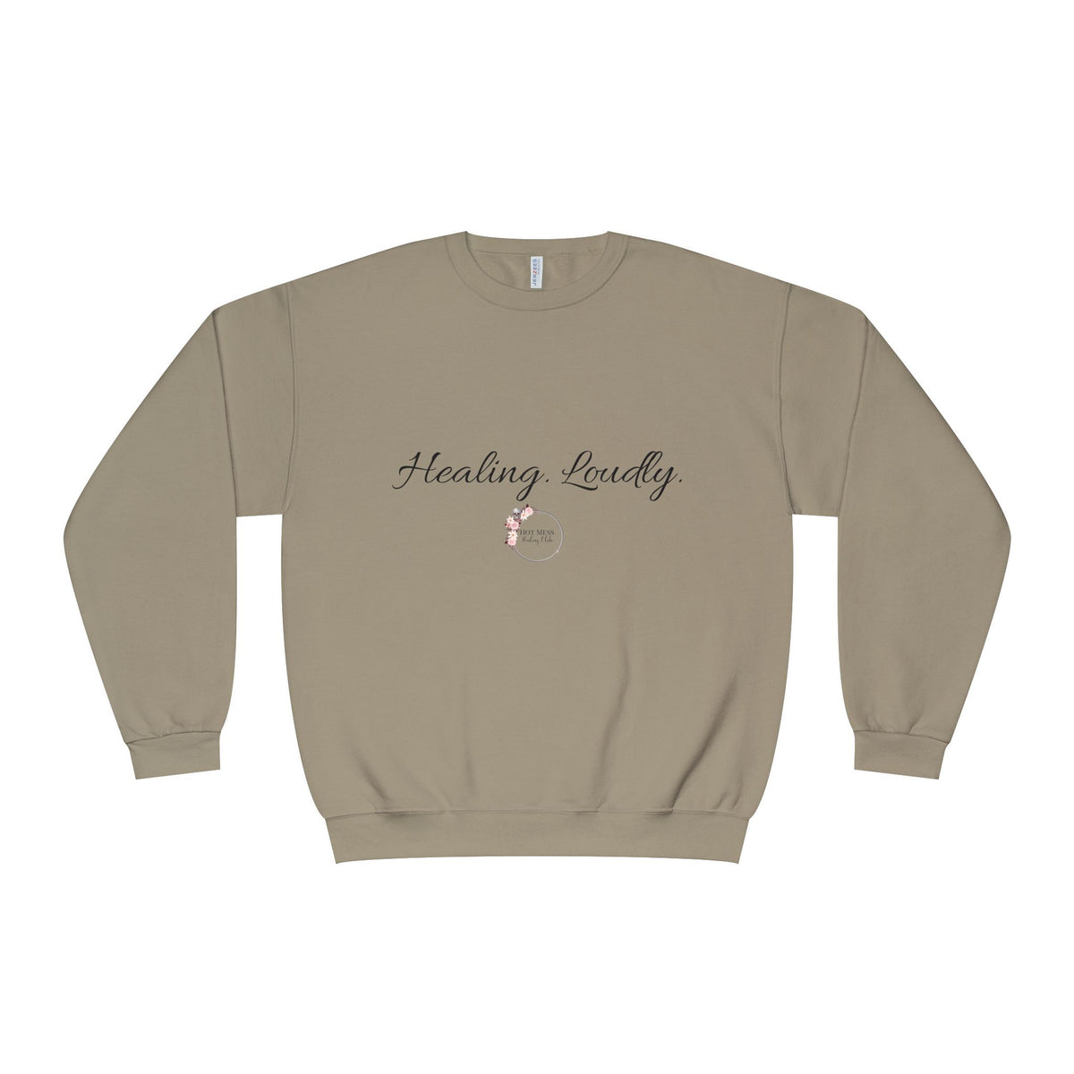 Healing Loudly Crewneck Sweatshirt — Inspirational Self-Care Pullover