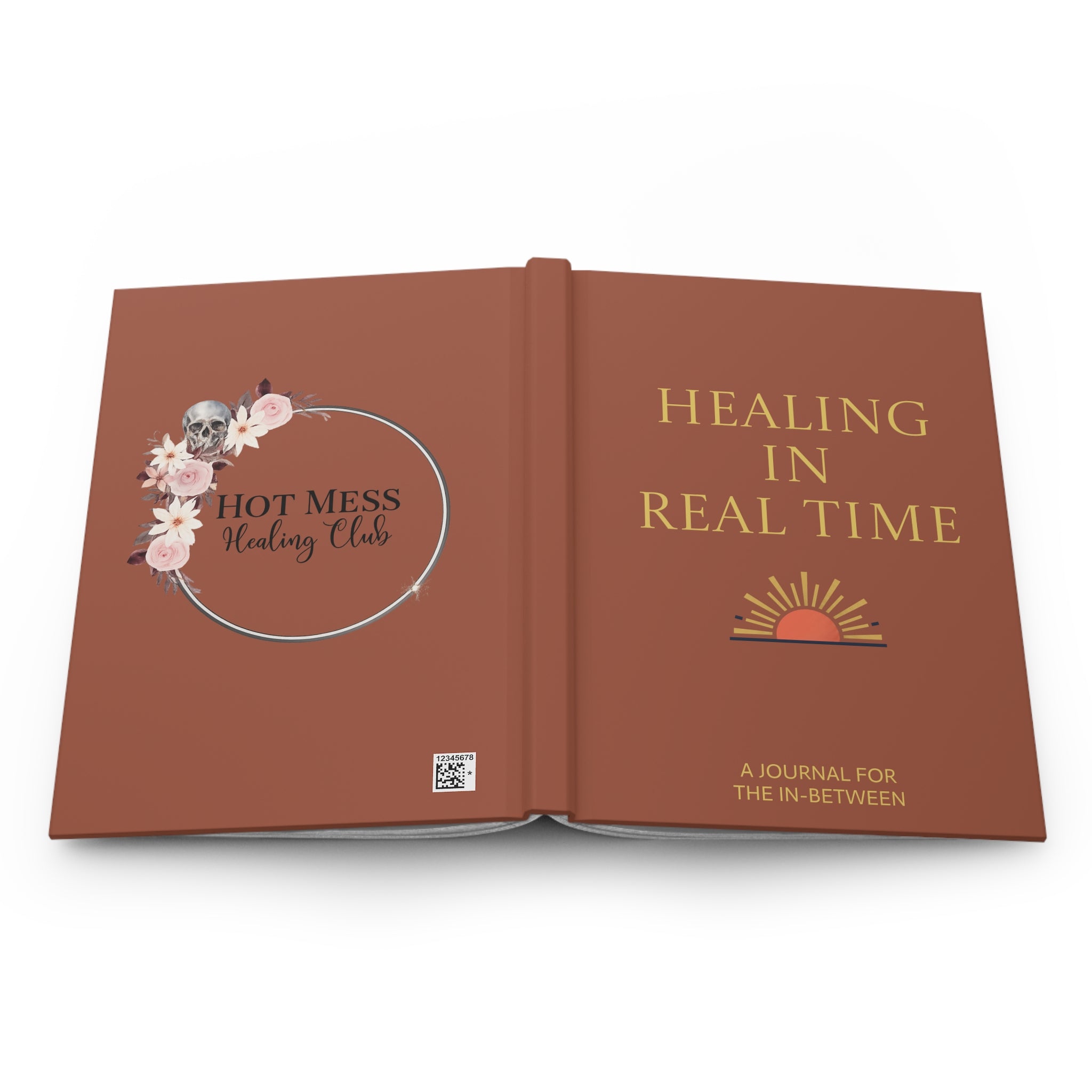Healing in Real Time Hardcover Journal — 'Hot Mess Healing Club' Self-Care Notebook