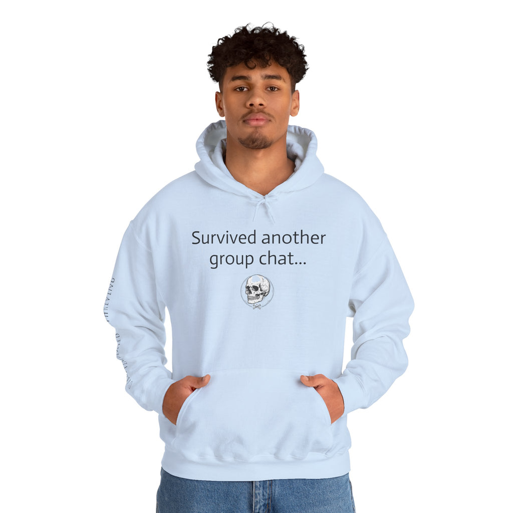 Hoodie — "Survived Another Group Chat" Funny Skull Graphic Hoodie