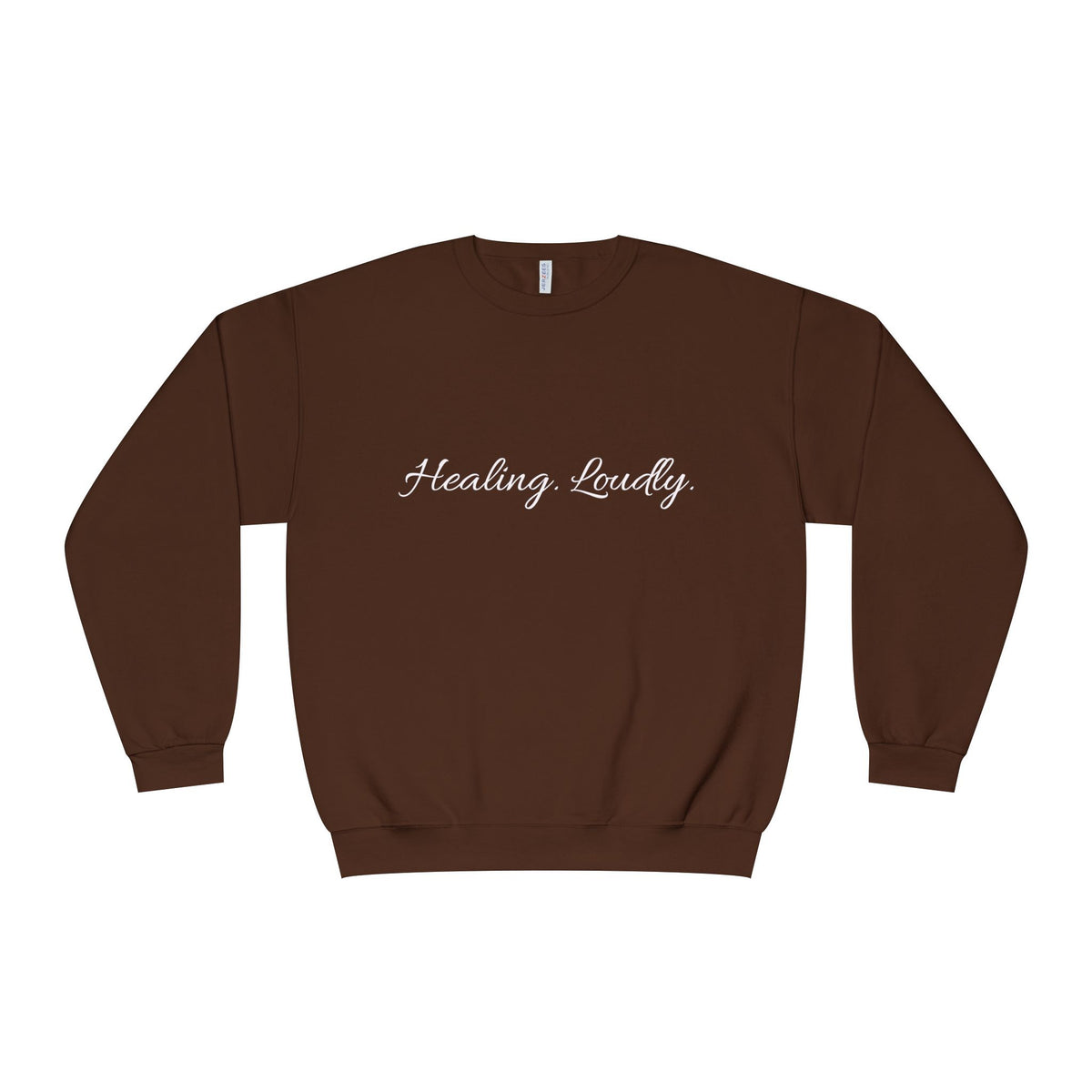 Healing Loudly Crewneck Sweatshirt — Inspirational Self-Care Pullover