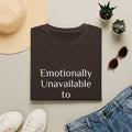 Emotionally Unavailable to Bullshit T-Shirt — Funny Sarcastic Graphic Tee