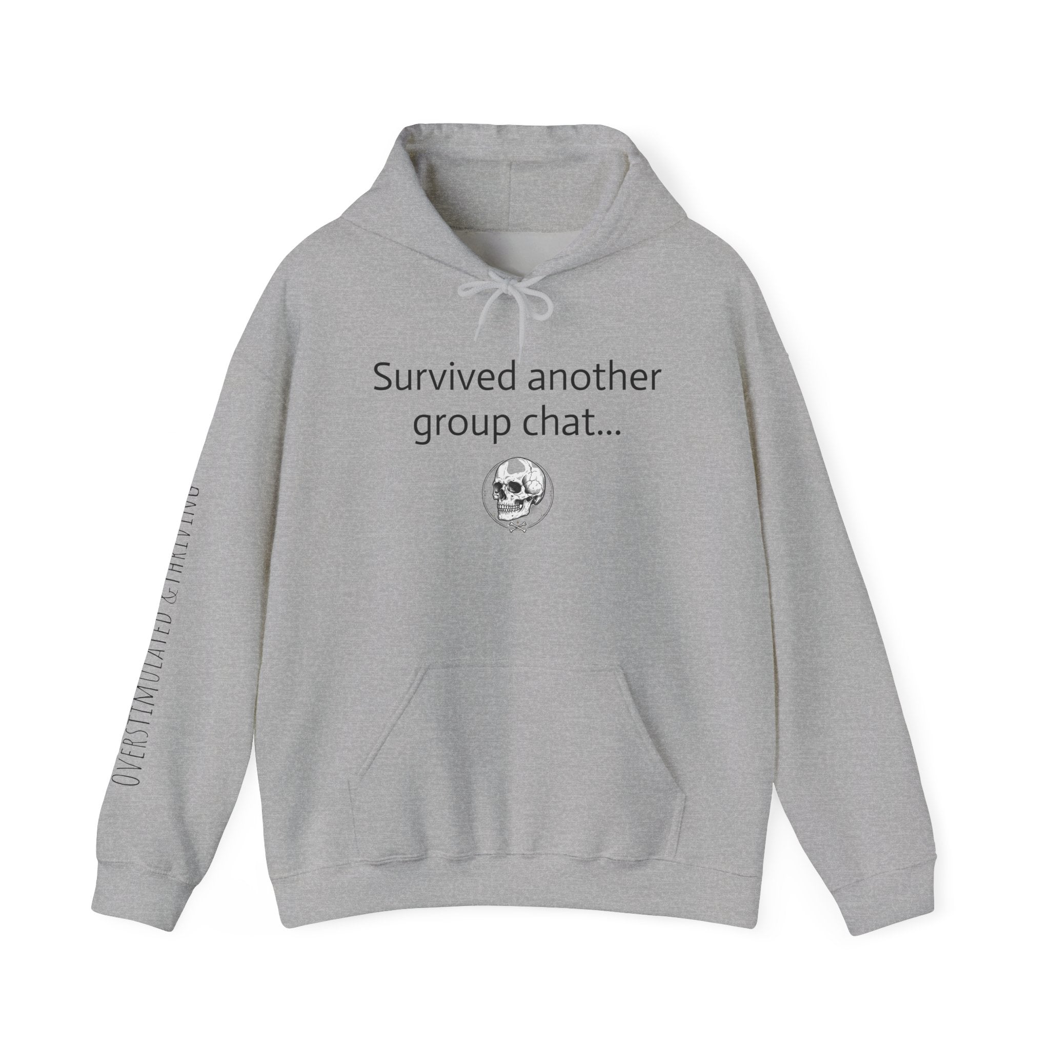 Hoodie — "Survived Another Group Chat" Funny Skull Graphic Hoodie