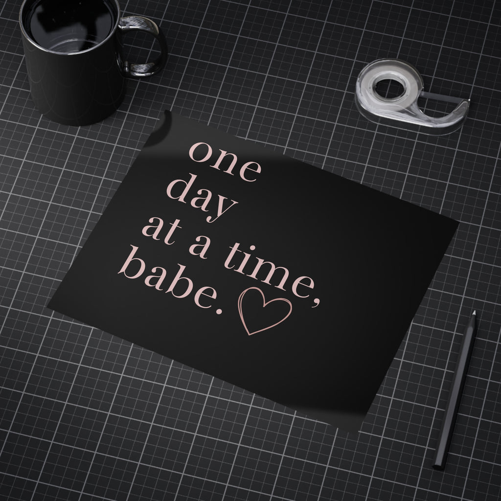 Motivational Wall Print — “One Day at a Time, Babe” Typography Art