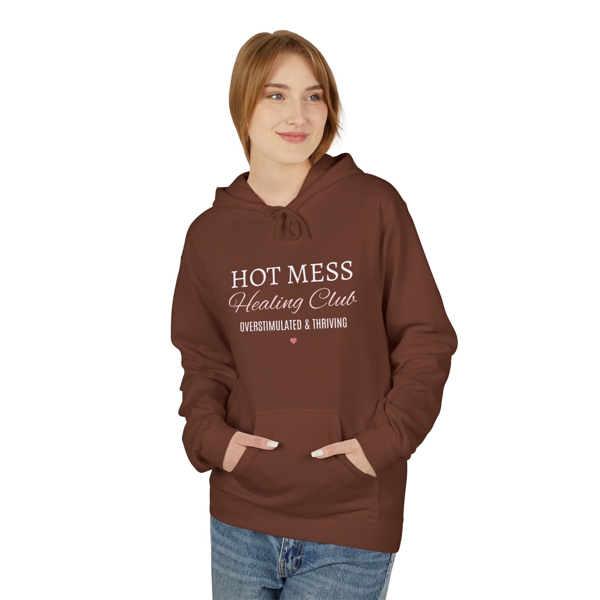 Hot Mess Healing Club Hoodie – "Overstimulated & Thriving"