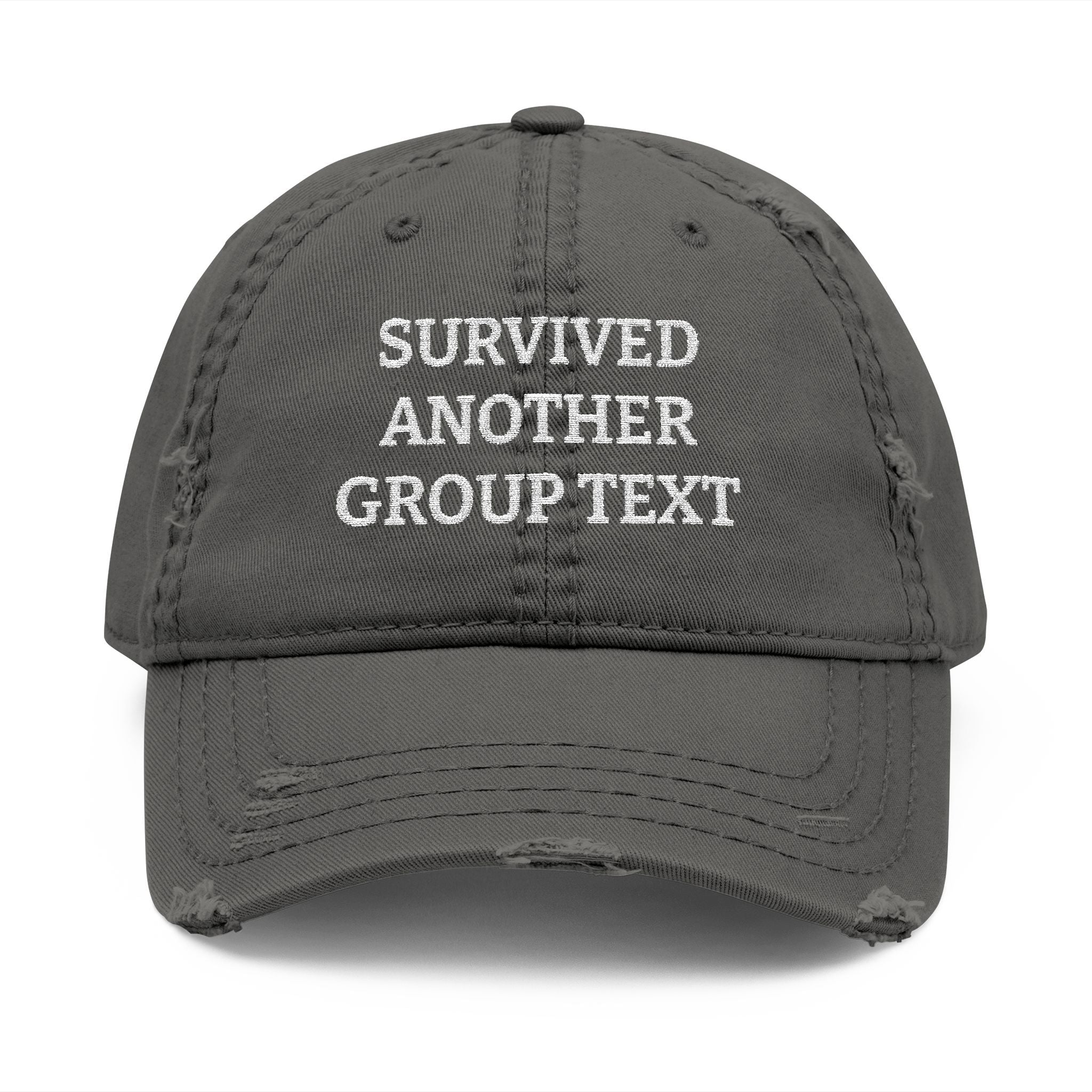 Survived Another Group Text Embroidered Dad Hat – Distressed Casual Cap