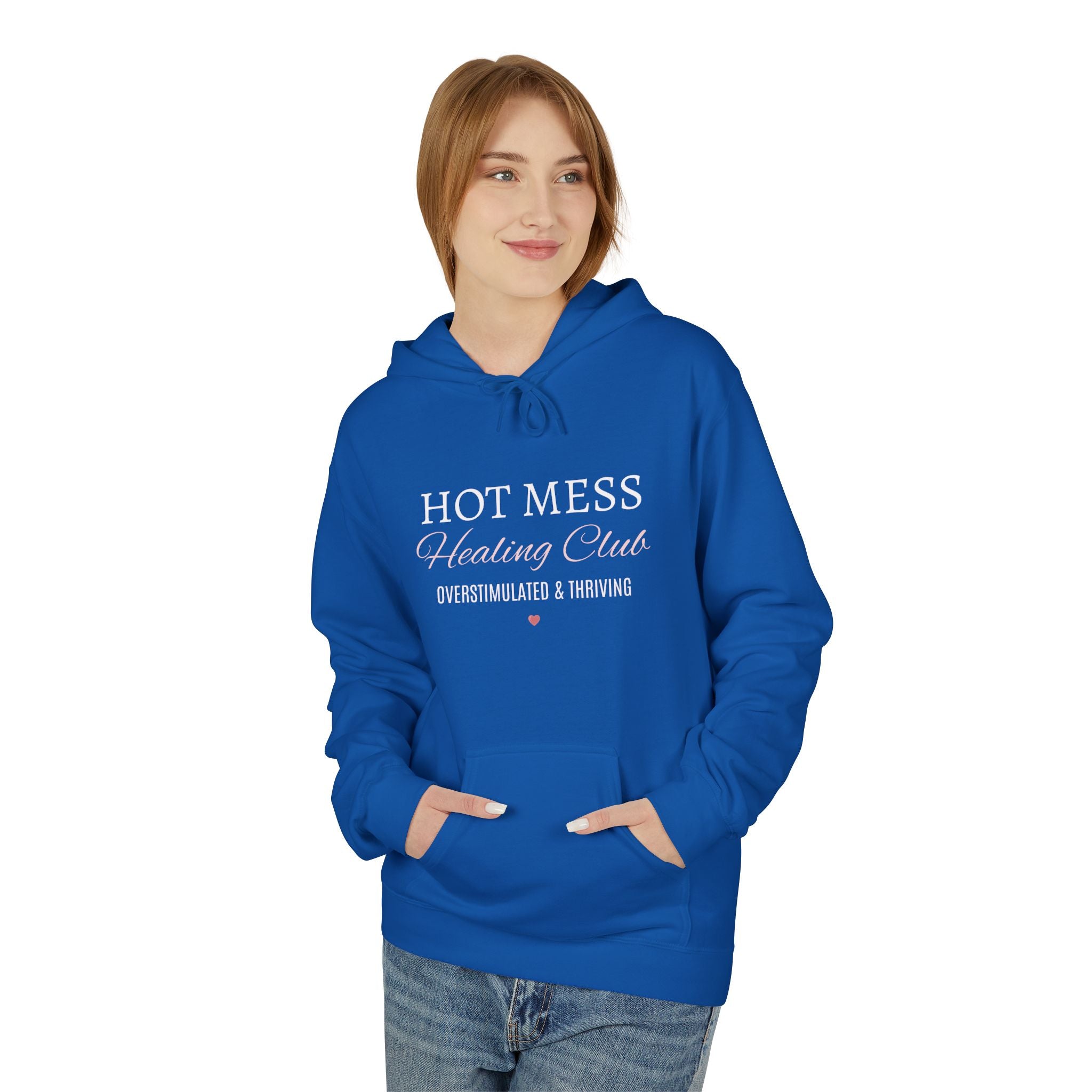 Hot Mess Healing Club Hoodie – "Overstimulated & Thriving"