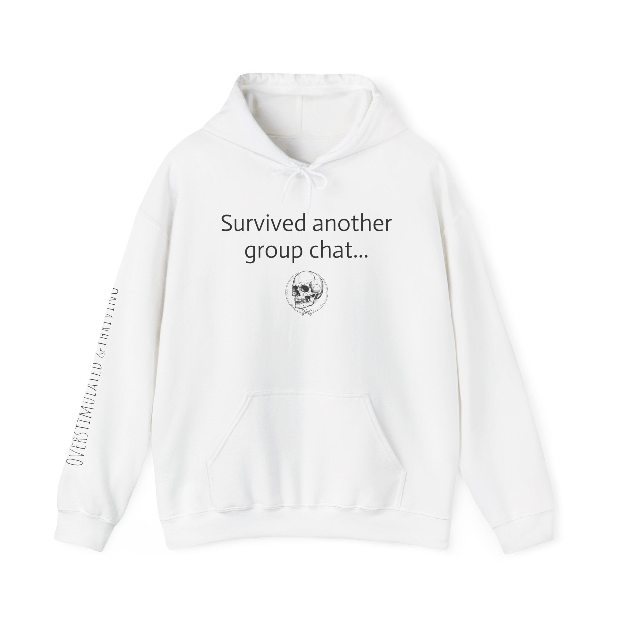 Hoodie — "Survived Another Group Chat" Funny Skull Graphic Hoodie