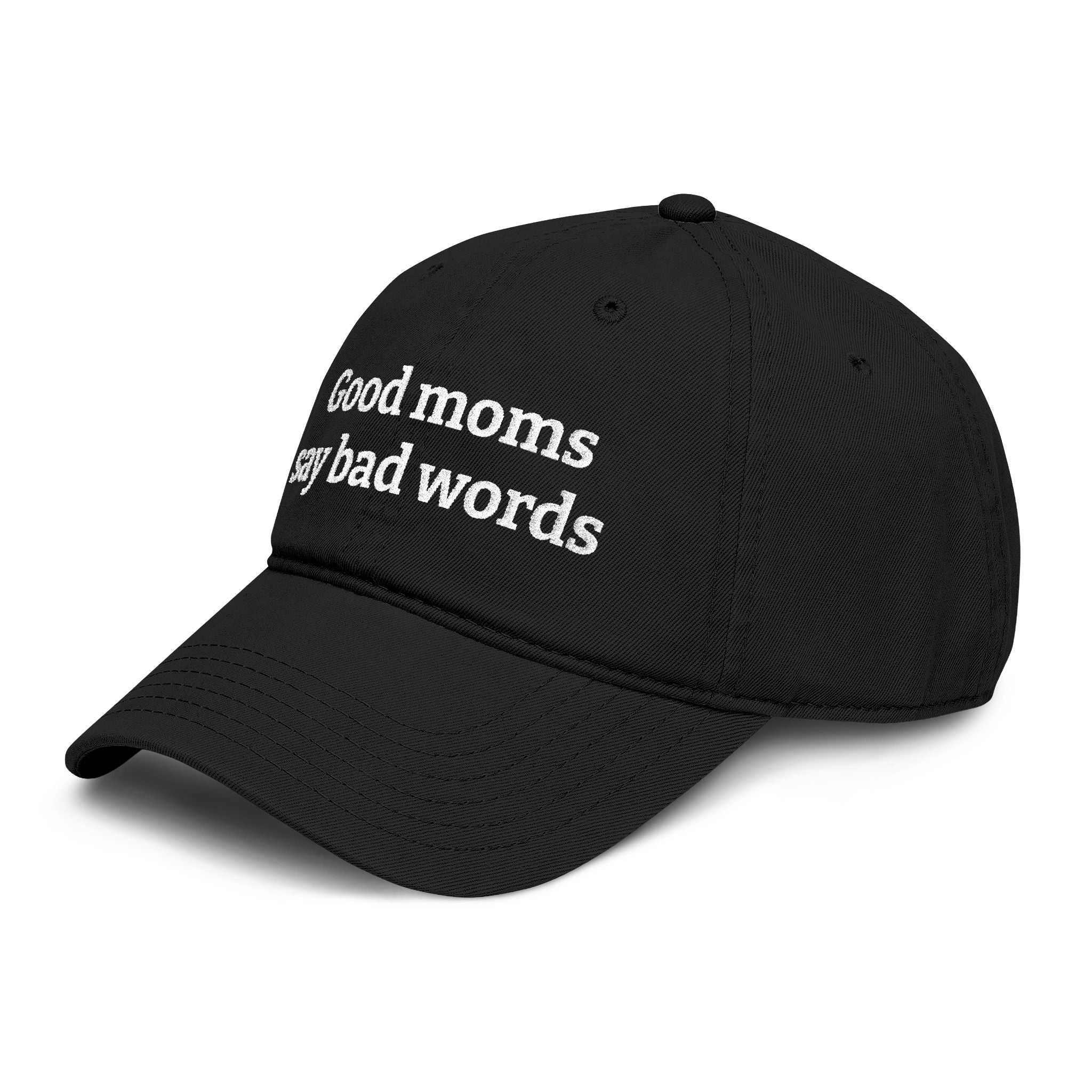 Washed Baseball Cap — “Good moms say bad words” Embroidered Mom Hat (Hot Mess Healing Club Back)