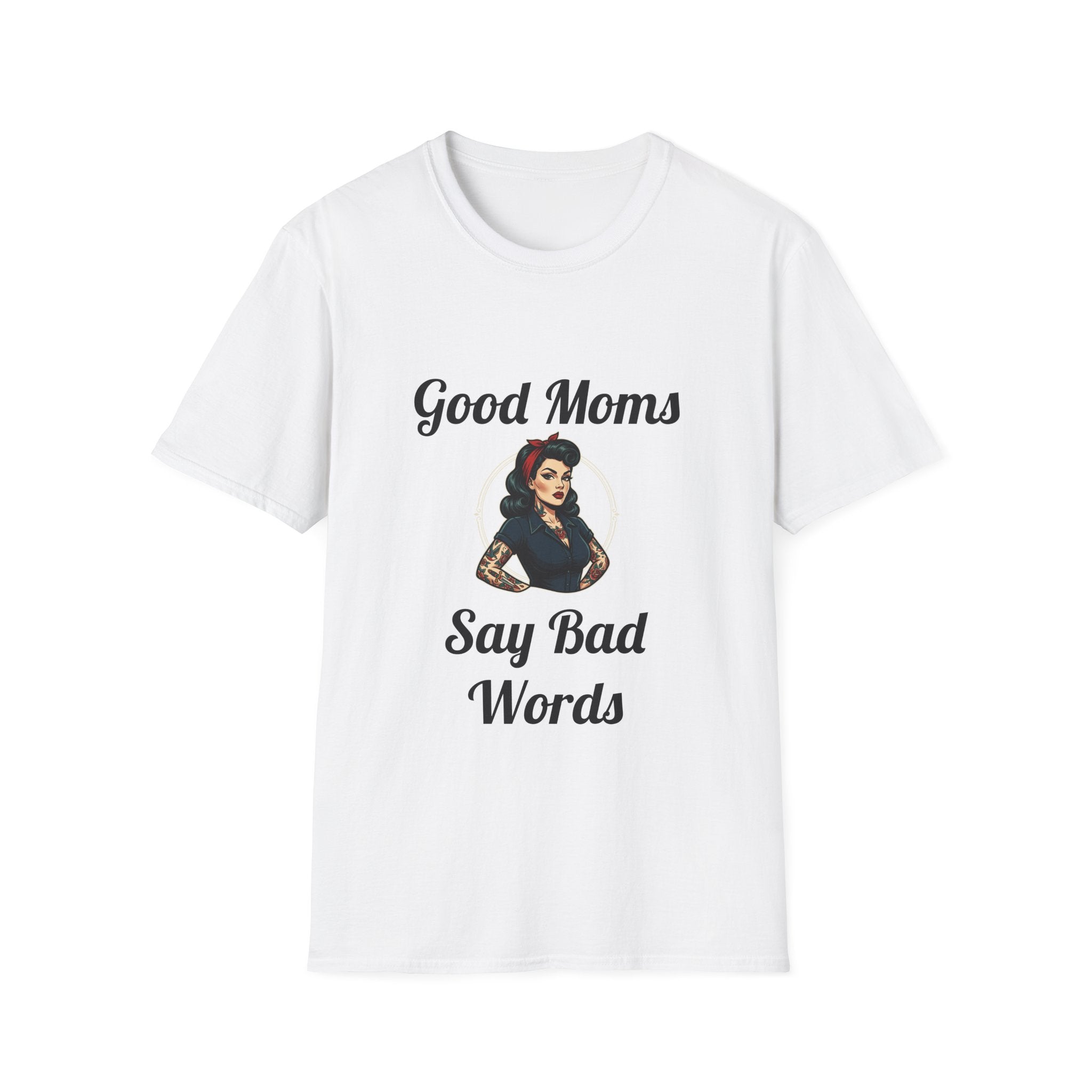 Good Moms Say Bad Words T-Shirt — Funny Retro Pinup Mom Tee