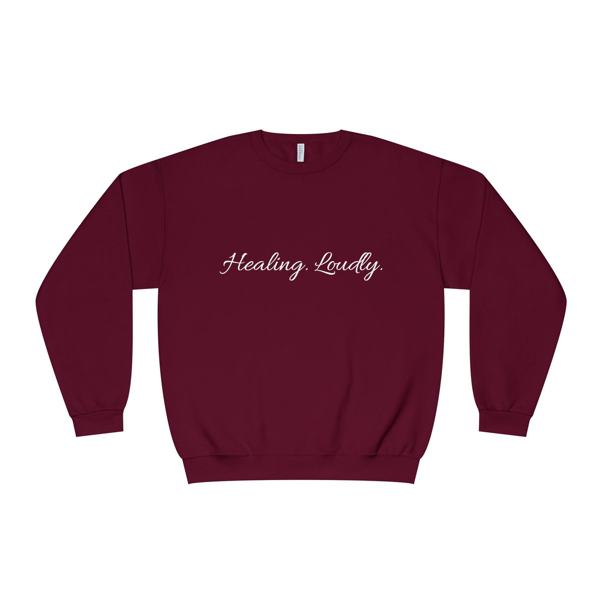 Healing Loudly Crewneck Sweatshirt — Inspirational Self-Care Pullover