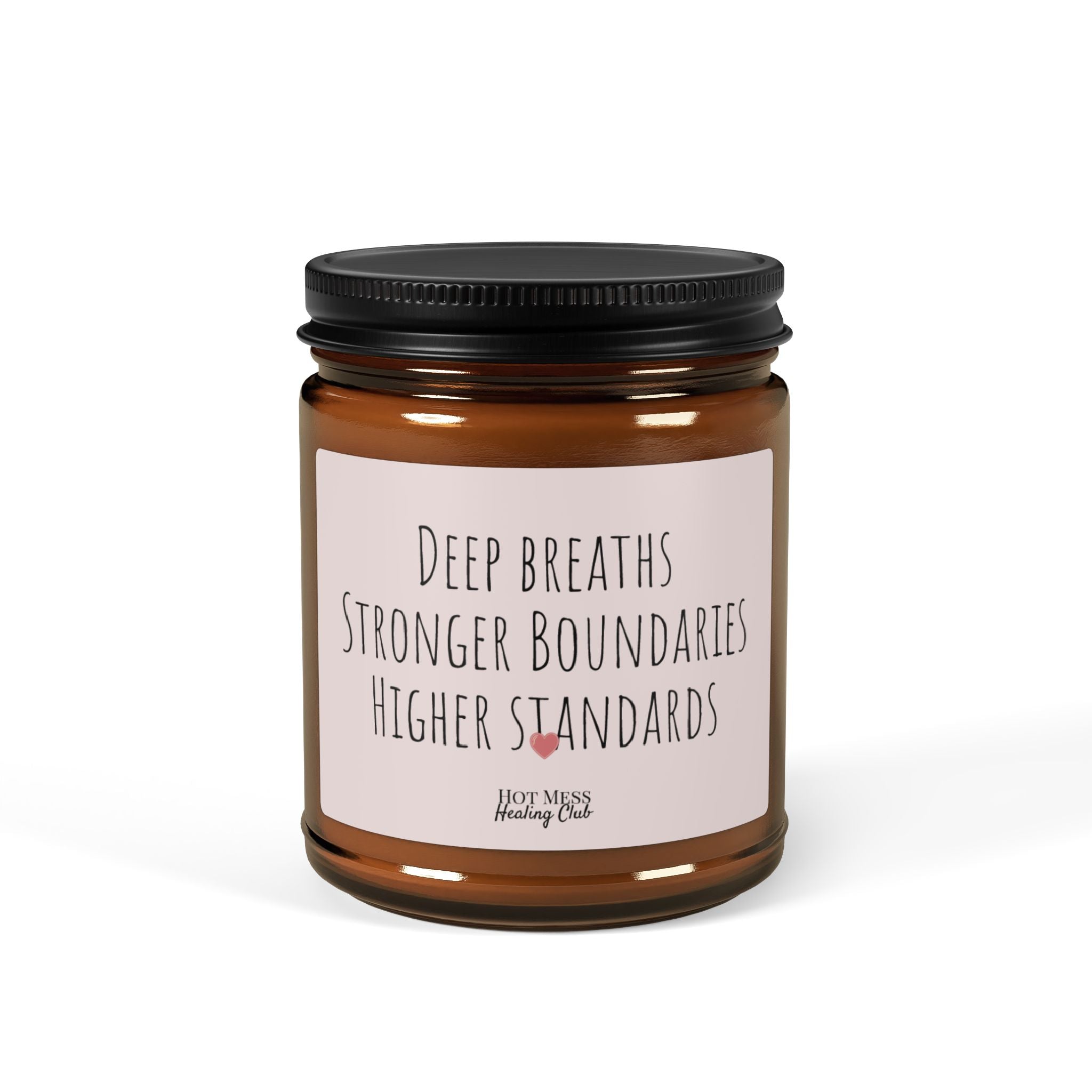 Scented Soy Candle — "Deep Breaths, Stronger Boundaries, Higher Standards" (Amber Jar)