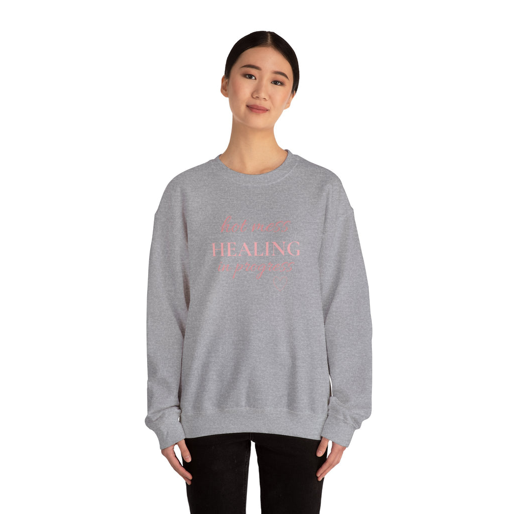 Crewneck Sweatshirt - "Hot Mess, Healing In Progress" Inspirational Pullover
