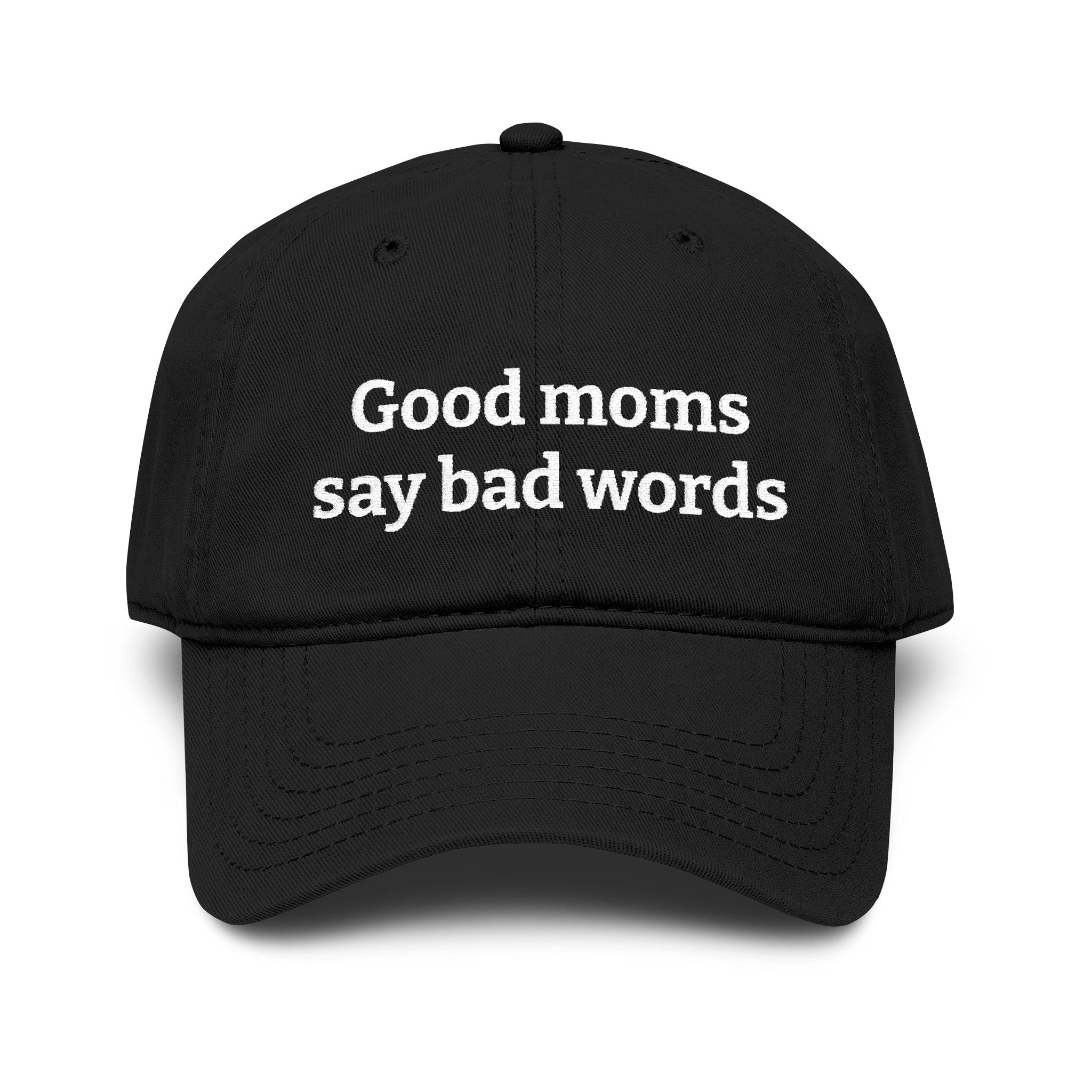 Washed Baseball Cap — “Good moms say bad words” Embroidered Mom Hat (Hot Mess Healing Club Back)