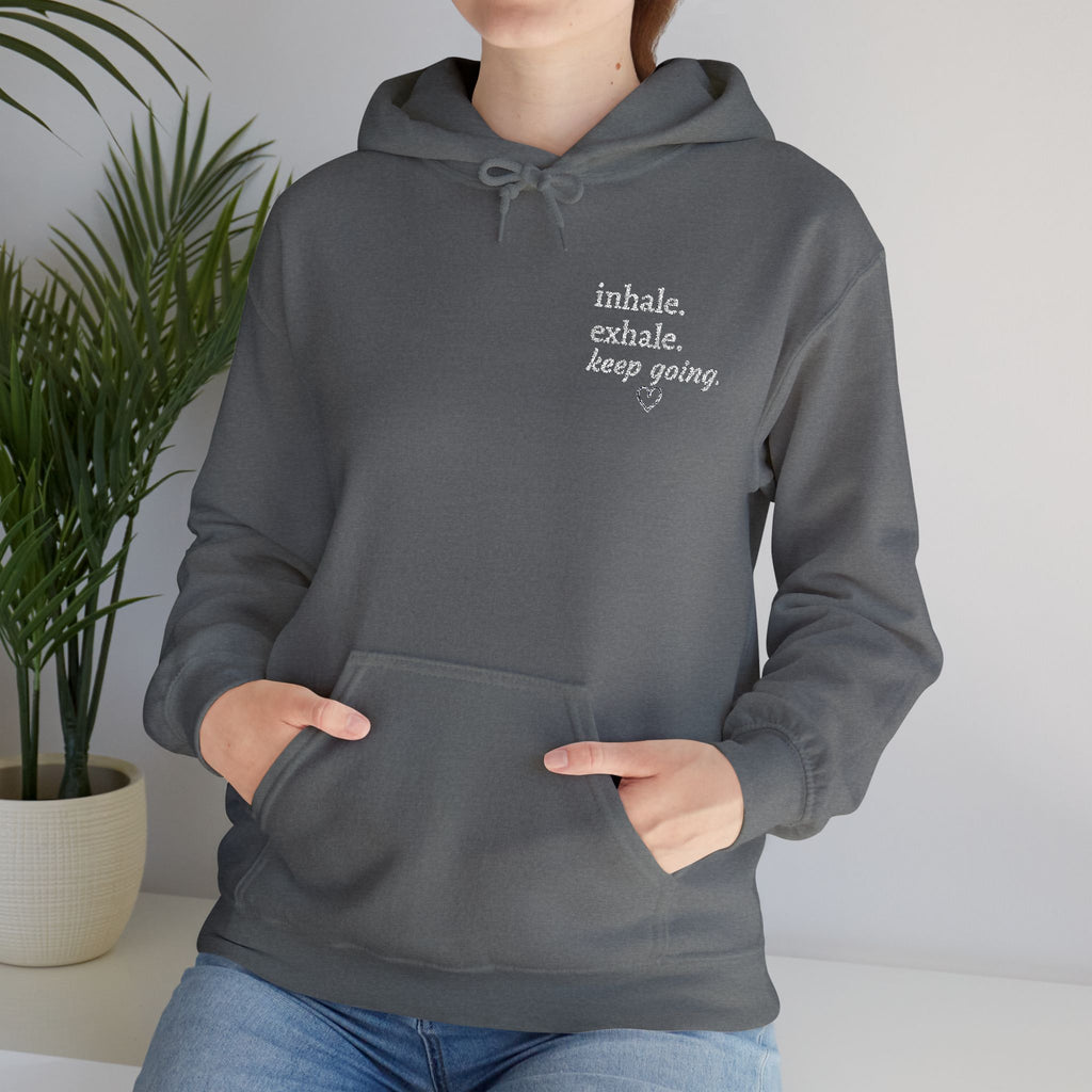 Hoodie — Small Chest Script Graphic "inhale. exhale. keep going." | Minimal Streetwear