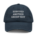 Survived Another Group Text Embroidered Dad Hat – Distressed Casual Cap