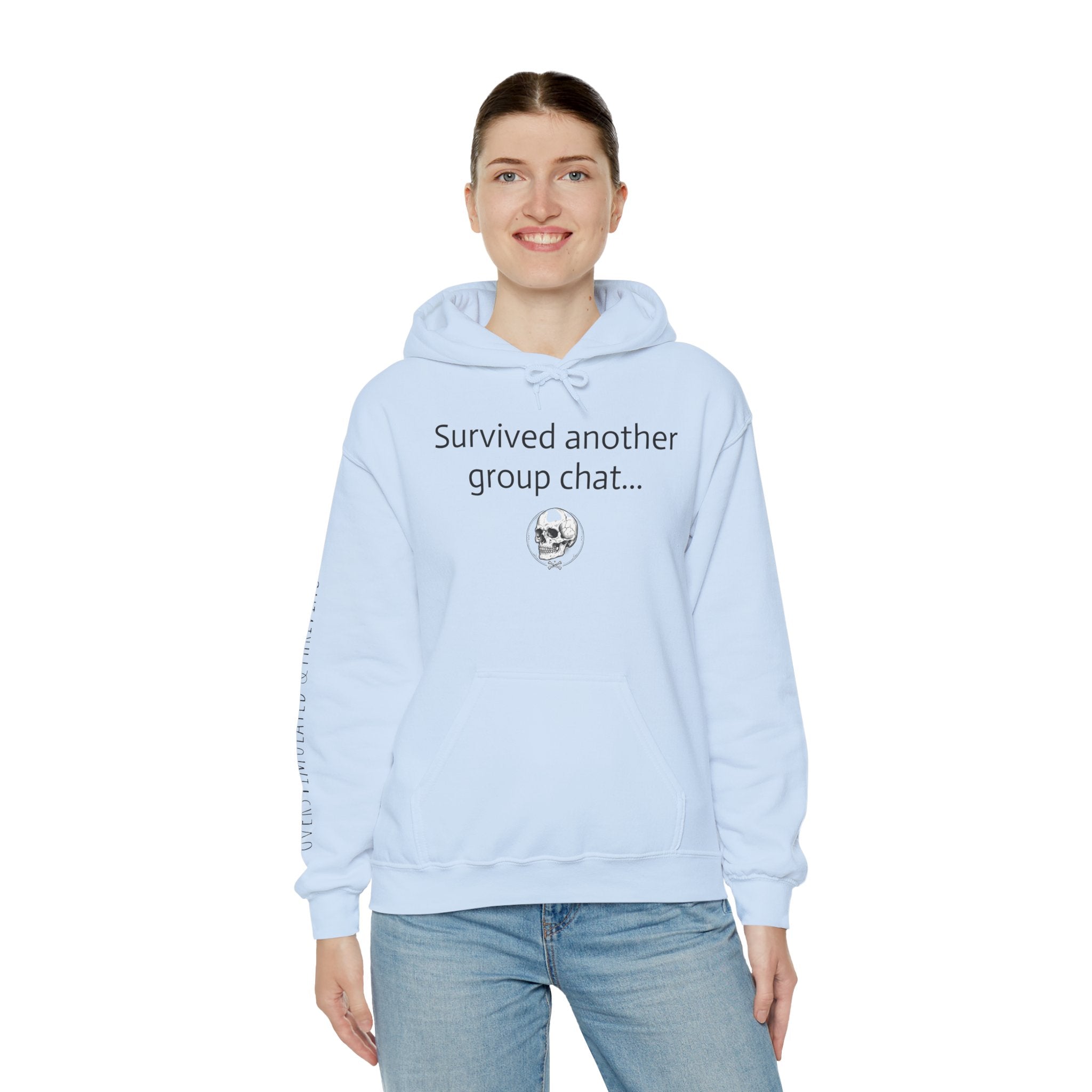 Hoodie — "Survived Another Group Chat" Funny Skull Graphic Hoodie