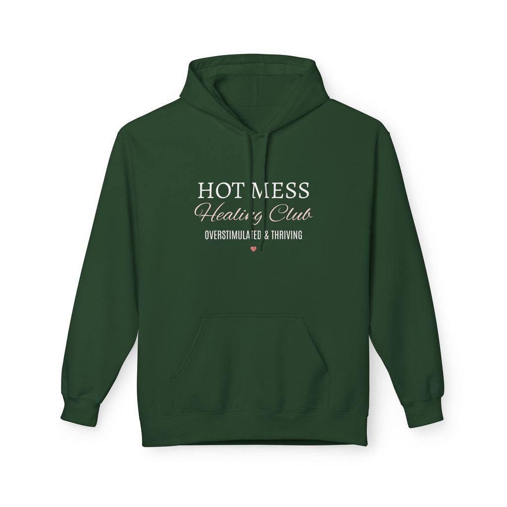 Hot Mess Healing Club Hoodie – "Overstimulated & Thriving"