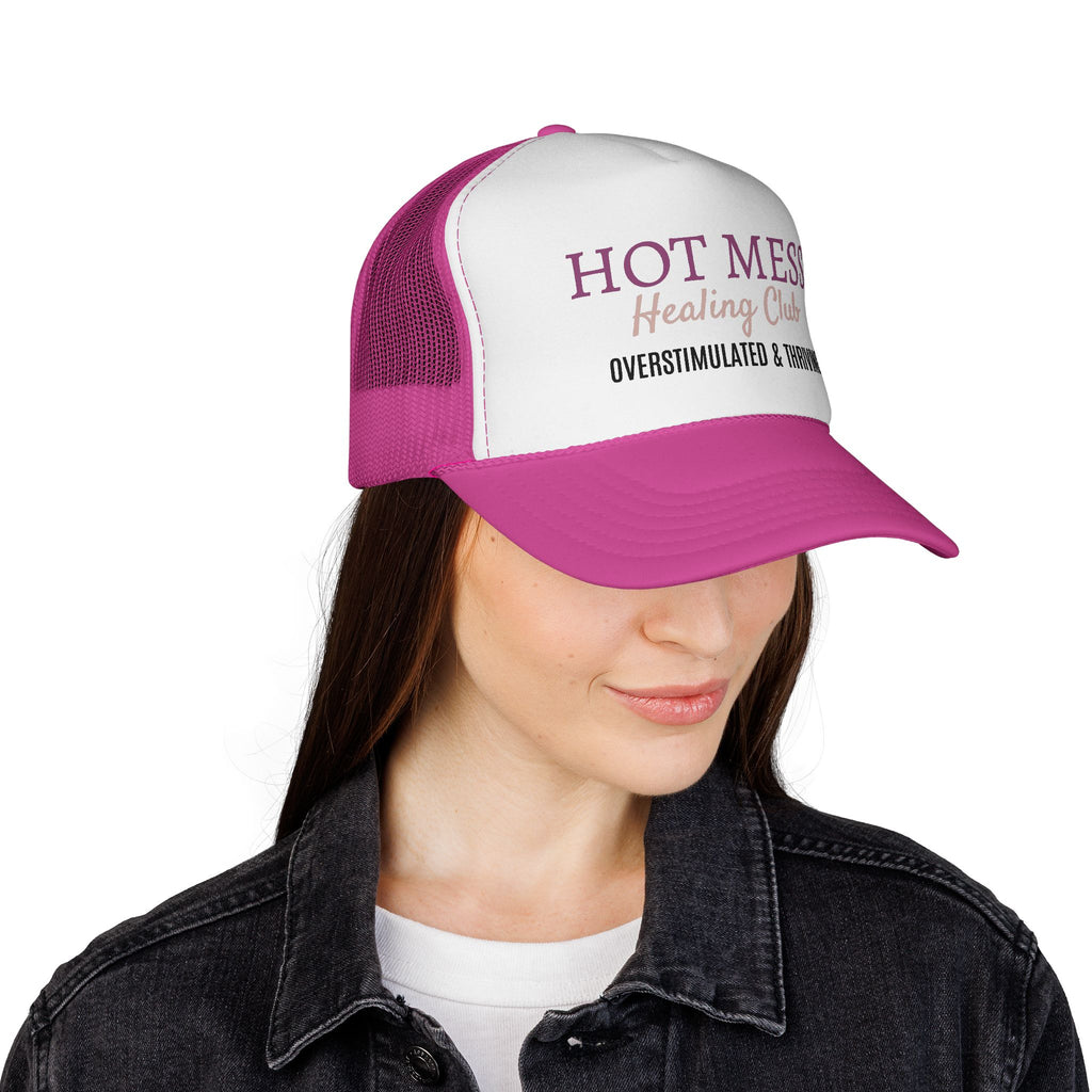Hot Mess Healing Club Trucker Cap — "Overstimulated & Thriving" Mesh Hat