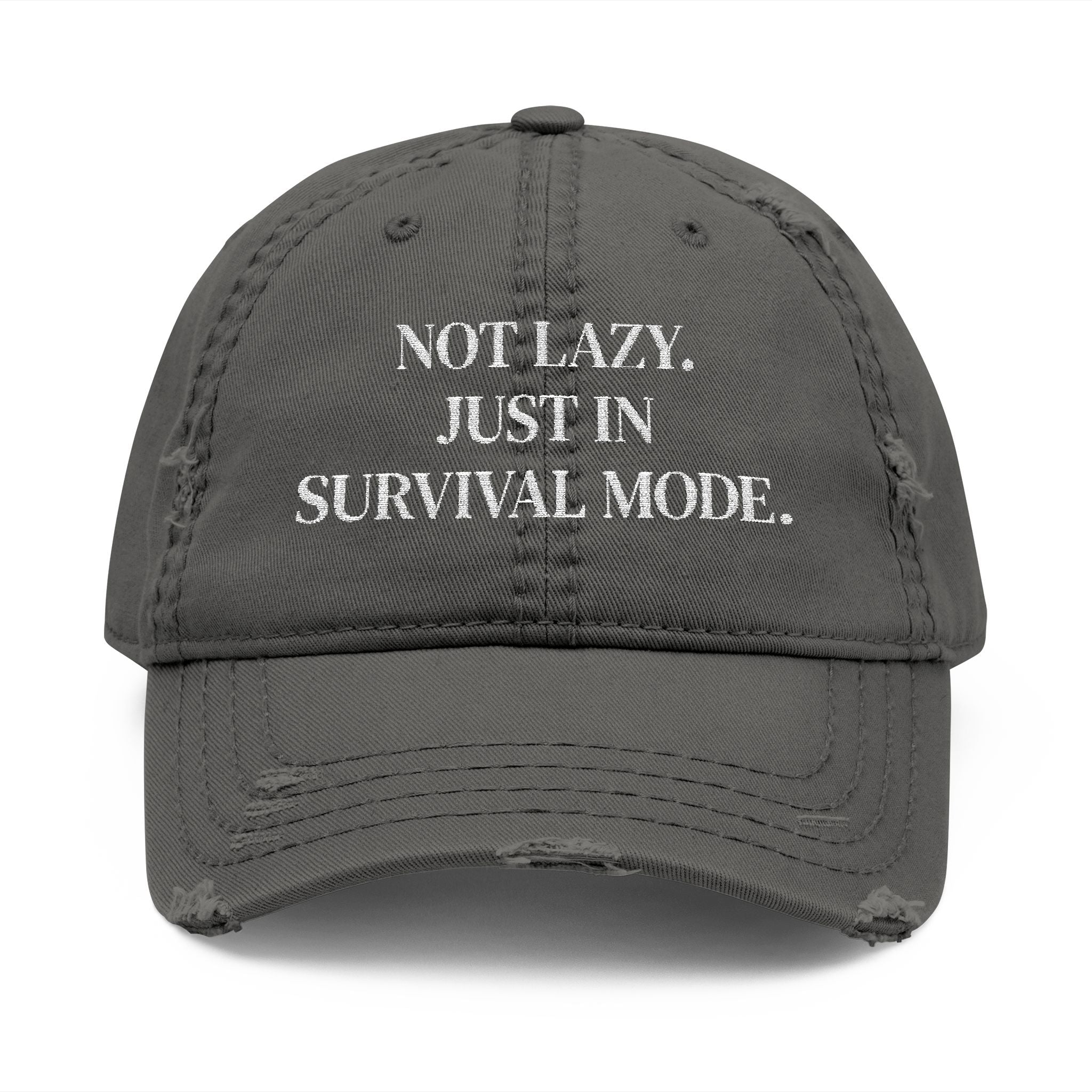 Distressed Hat – "Not Lazy, Just in Survival Mode"