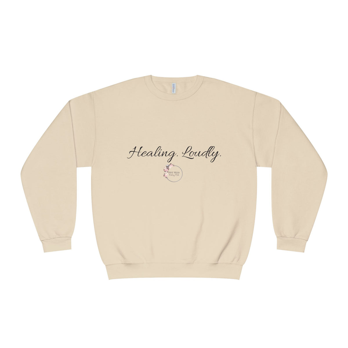 Healing Loudly Crewneck Sweatshirt — Inspirational Self-Care Pullover