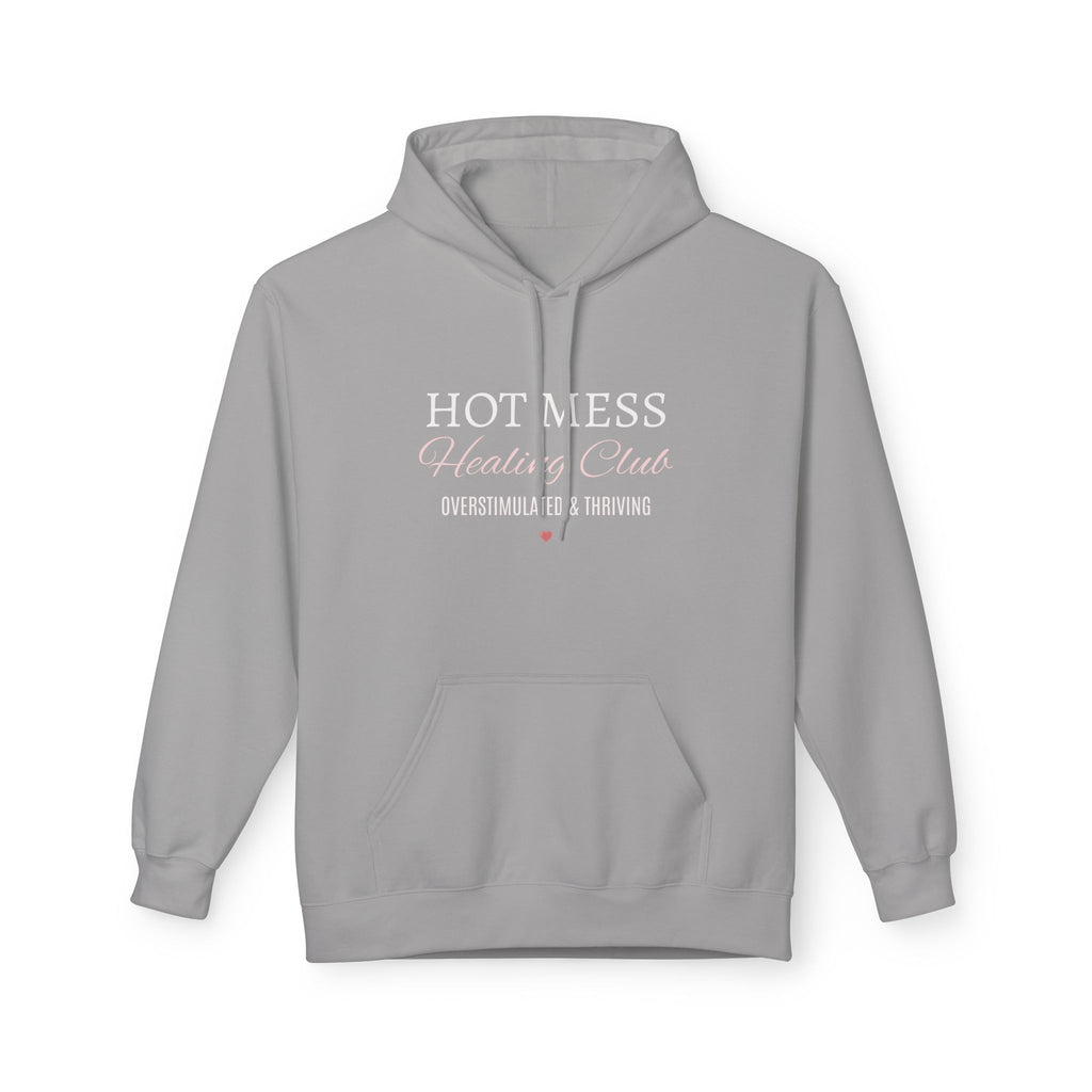 Hot Mess Healing Club Hoodie – "Overstimulated & Thriving"