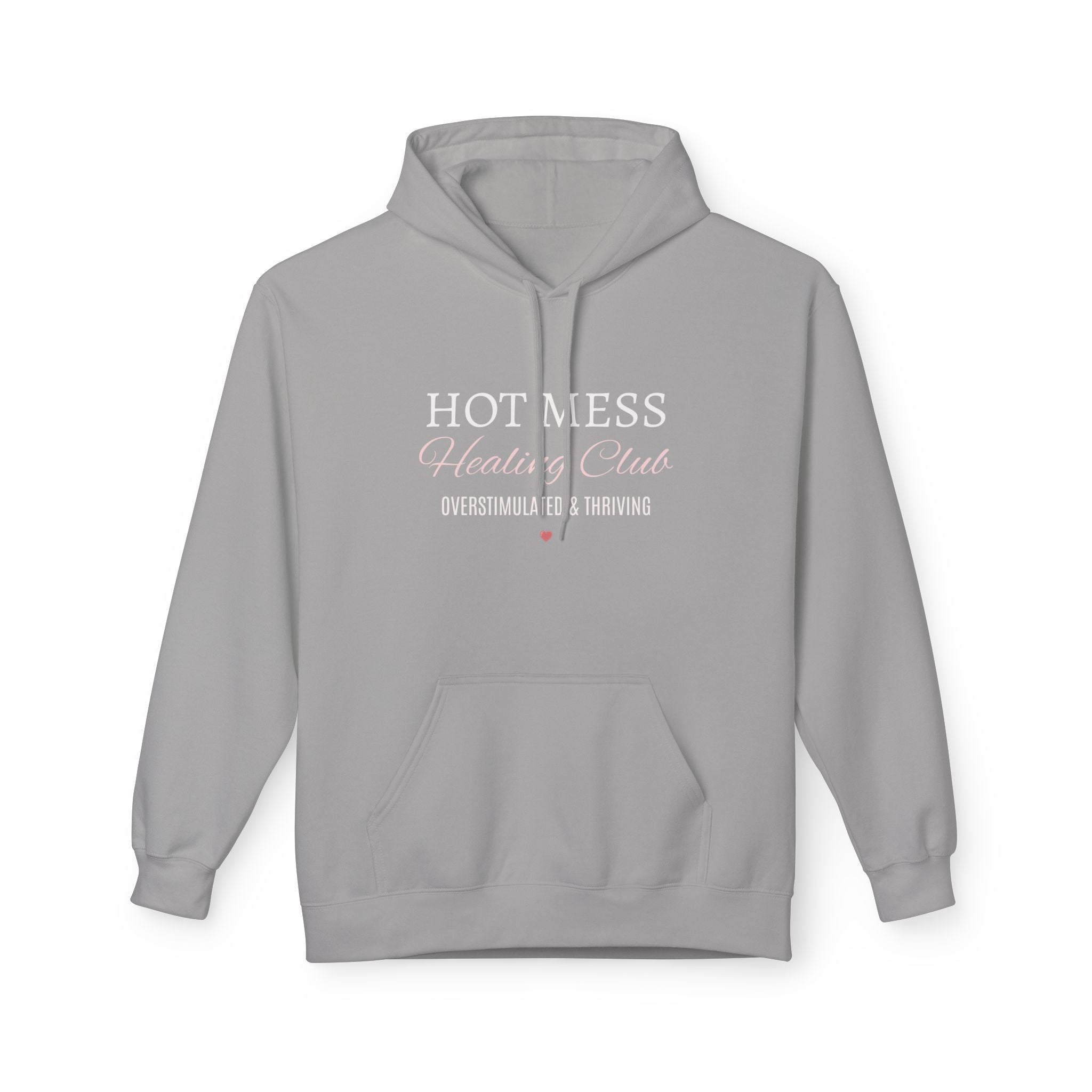 Hot Mess Healing Club Hoodie – "Overstimulated & Thriving"