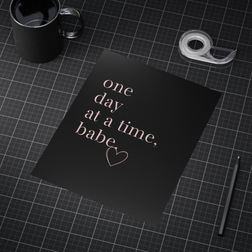 Motivational Wall Print — “One Day at a Time, Babe” Typography Art